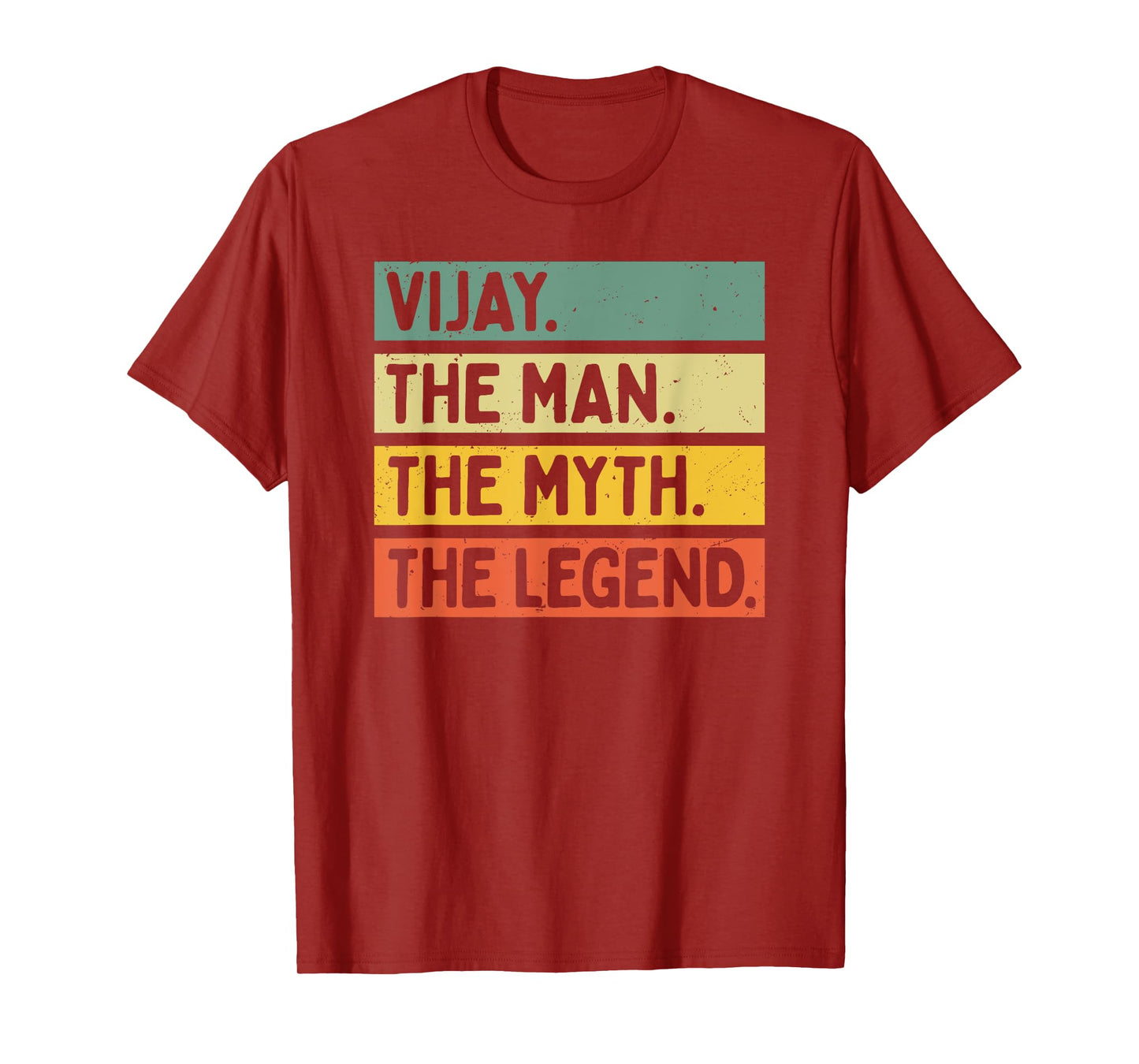 Vijay The Man The Myth The Legend Funny Personalized Quote T-Shirt