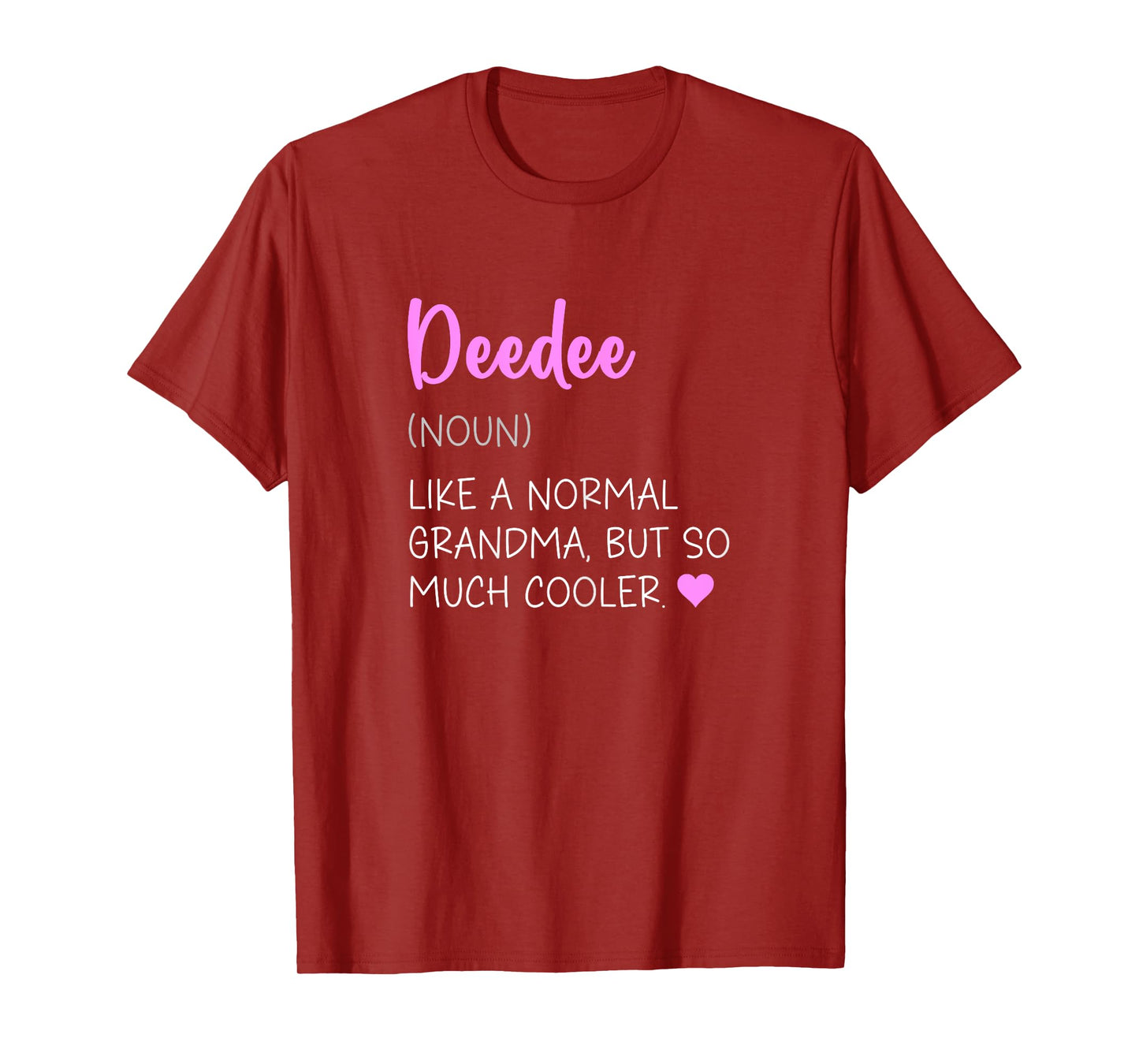 DeeDee Definition Cute Mother's Day Noun Dee-Dee T-Shirt