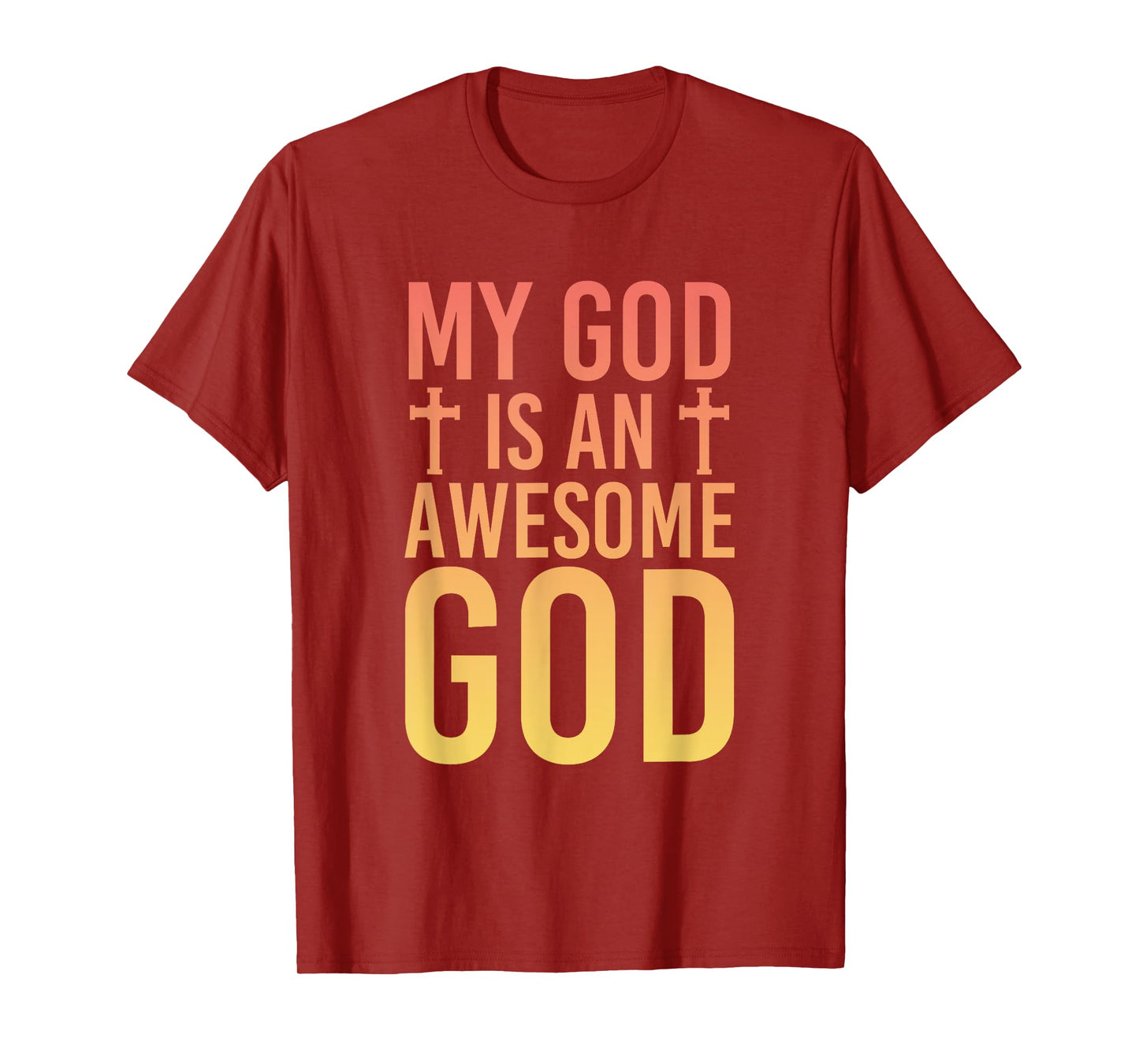 My God Is An Awesome God Christianity Prayer T-Shirt
