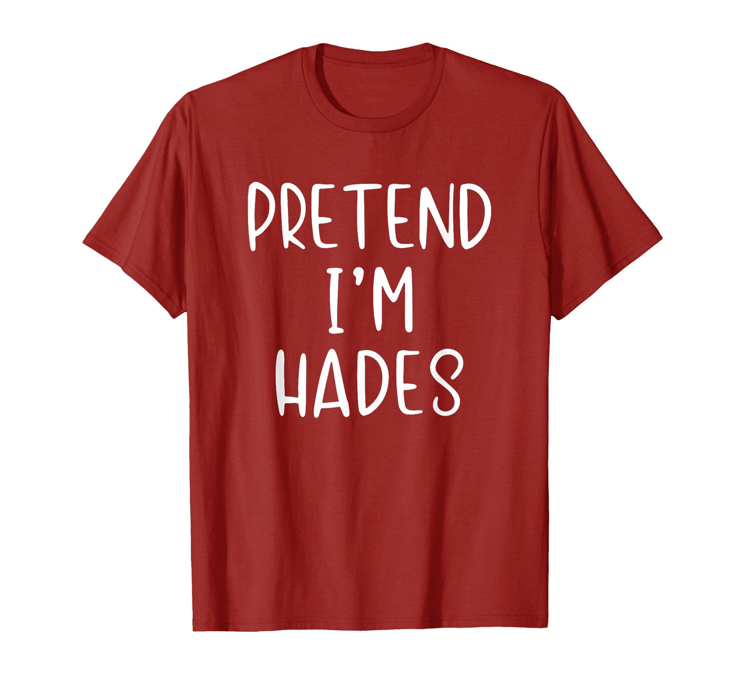 Pretend Im Hades Costume Halloween Simple Adult Greek God T-Shirt