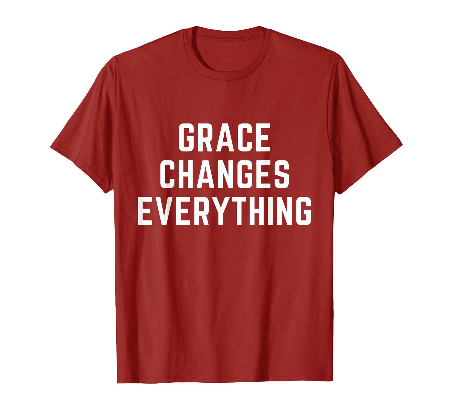 Grace Changes Everything Christian Faith Bible Worship T-Shirt
