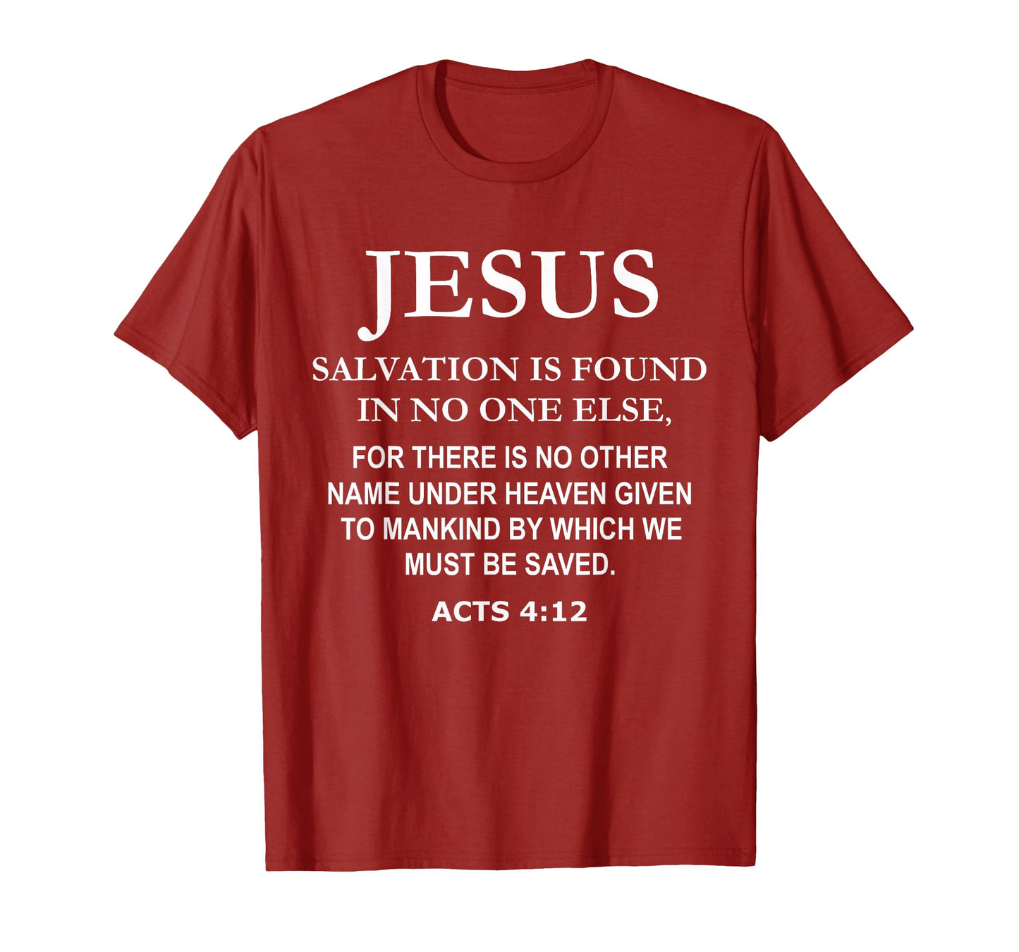 Jesus Christ Savior Salvation Acts 4 12 Bible Verse T-Shirt
