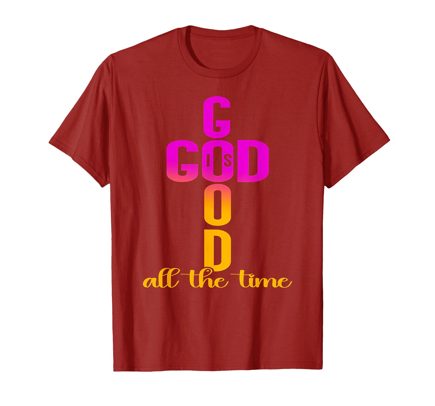 God Is Good All The Time Cross Jesus Christian Gift T-Shirt