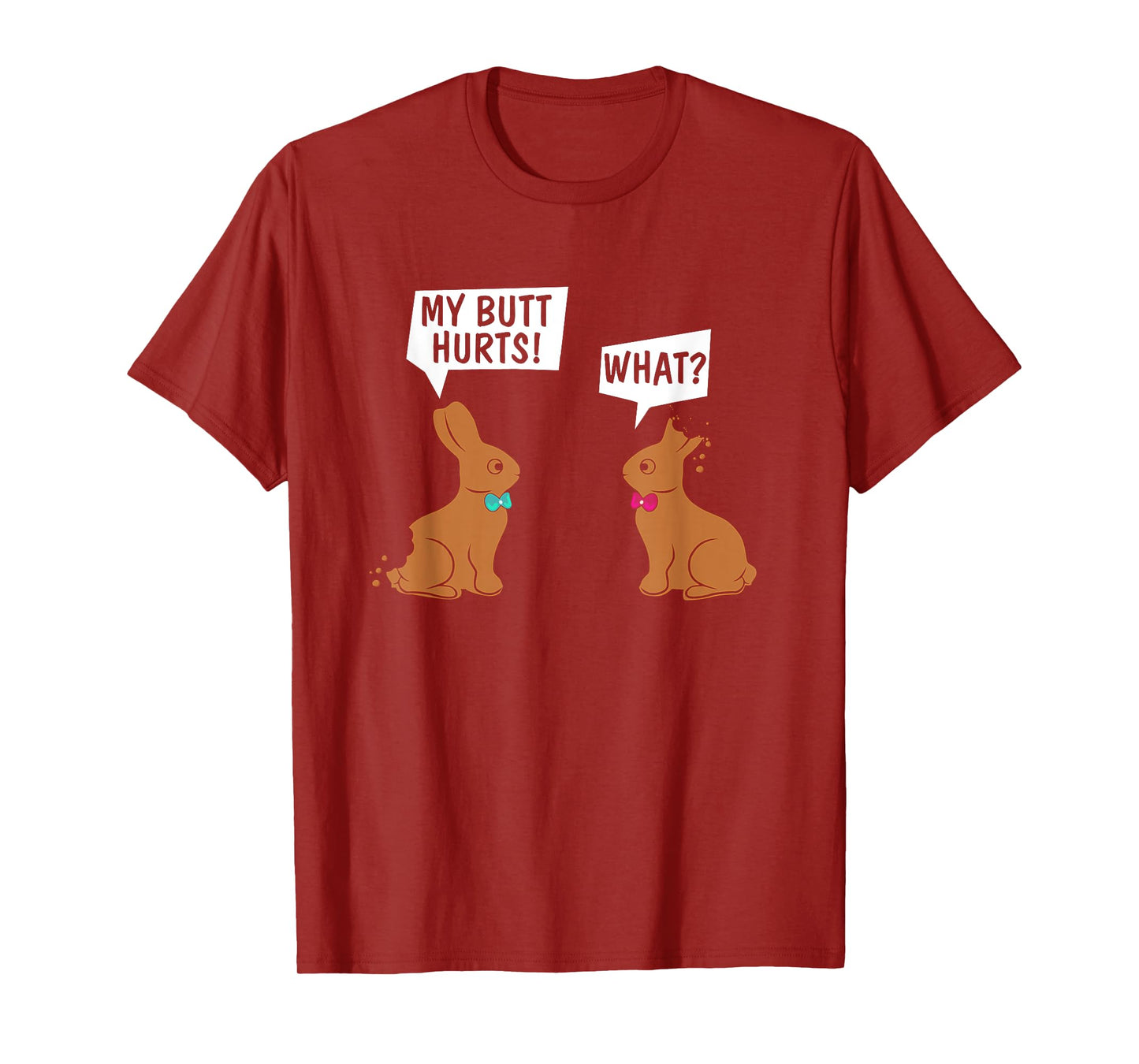 Funny Easter Bunny My Butt Hurts! What_ Cute Rabbit T-Shirt