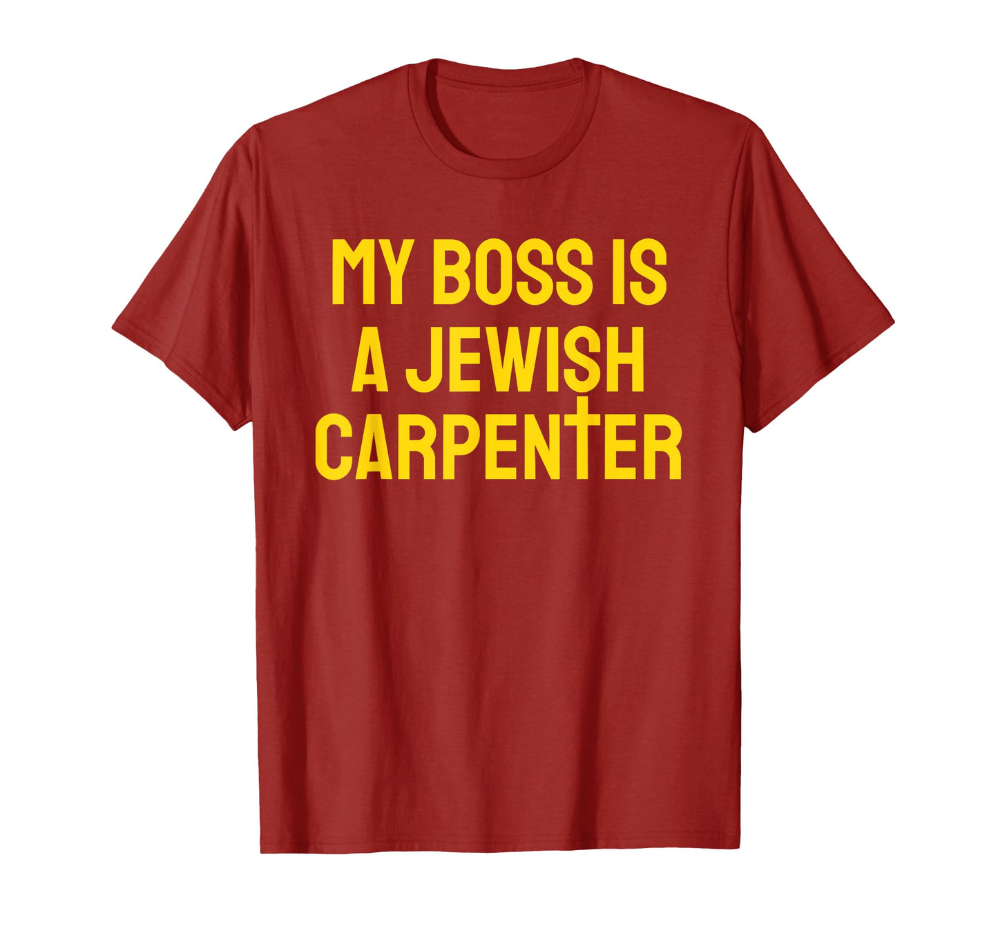 My Boss Is A Jewish Carpenter Funny Christian Jesus Cross T-Shirt