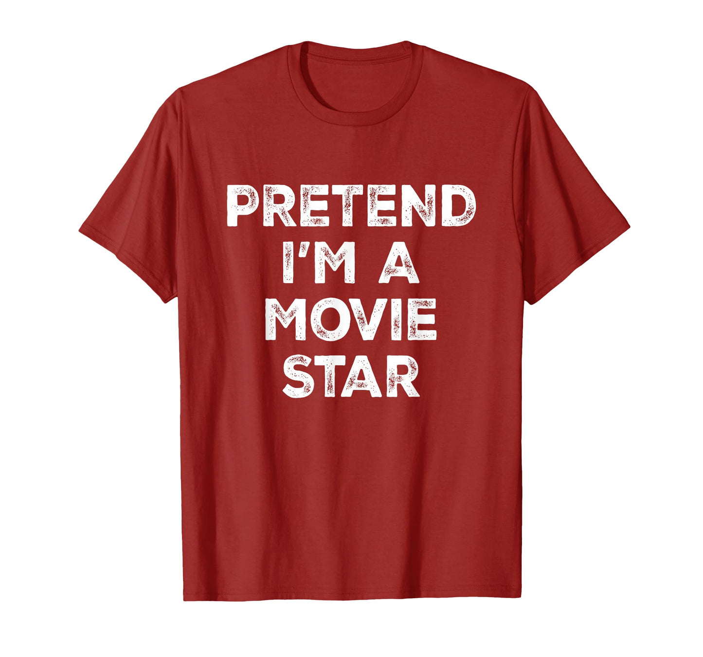 Pretend I'm A Movie Star Lazy Halloween Costume T-Shirt