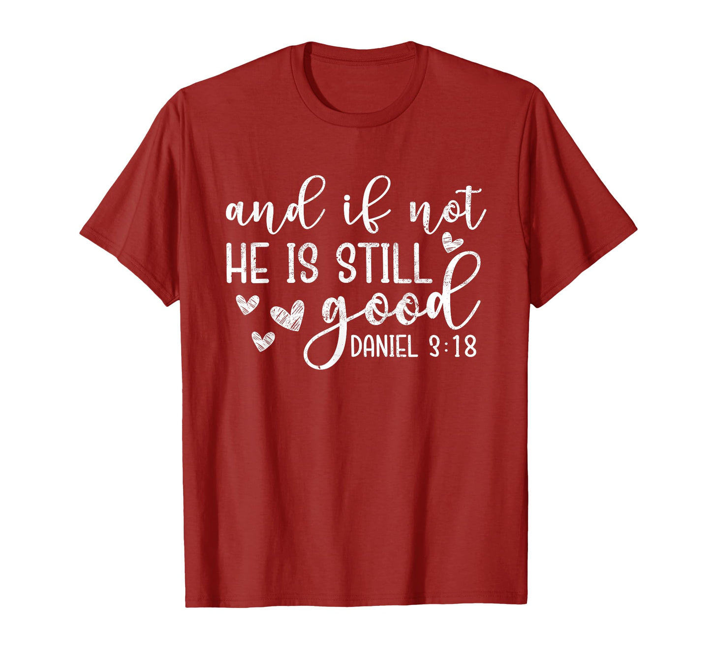 And If Not He Is Still Good Shirt - Christian T-Shirt