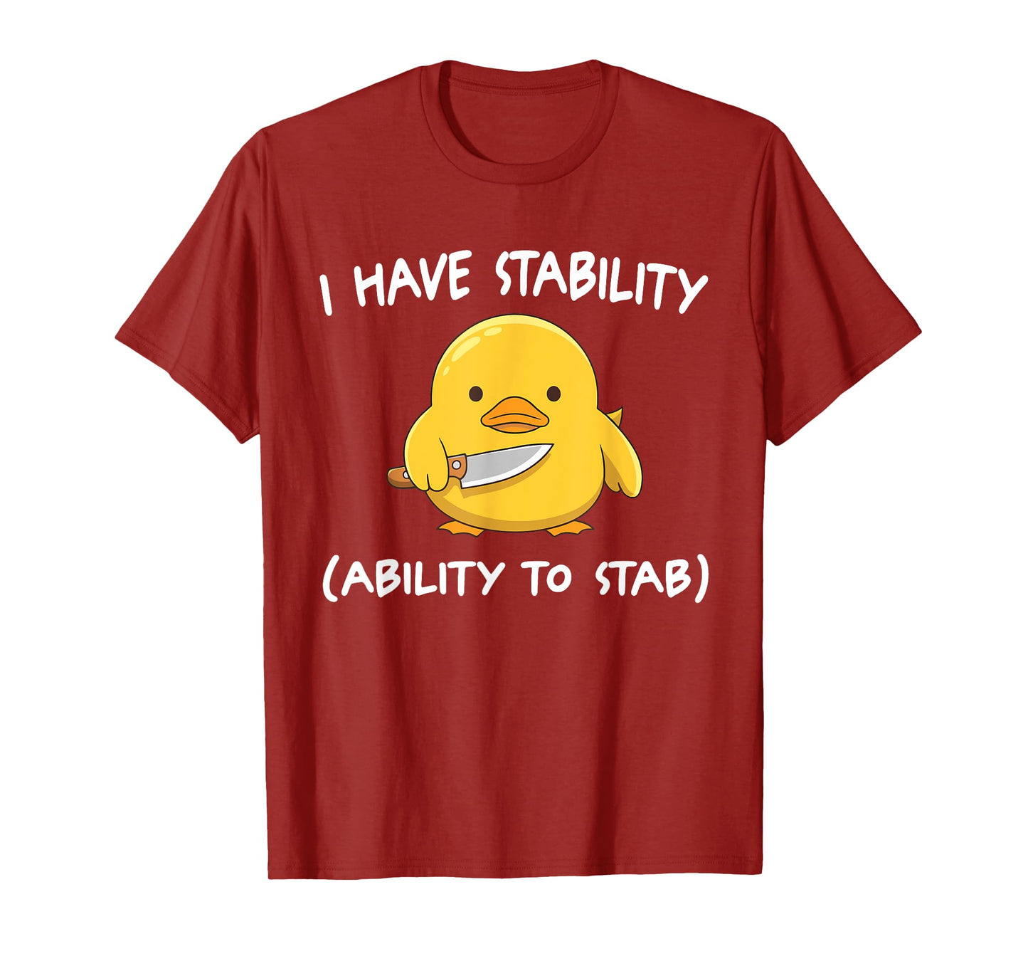 I Have Stability Ability To Stab T-Shirt