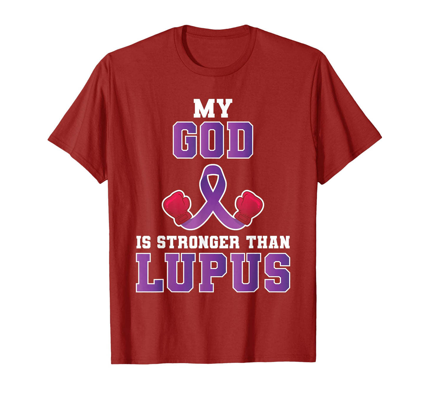 My God Is Stronger Than Lupus Awareness Lupus Fighter T-Shirt