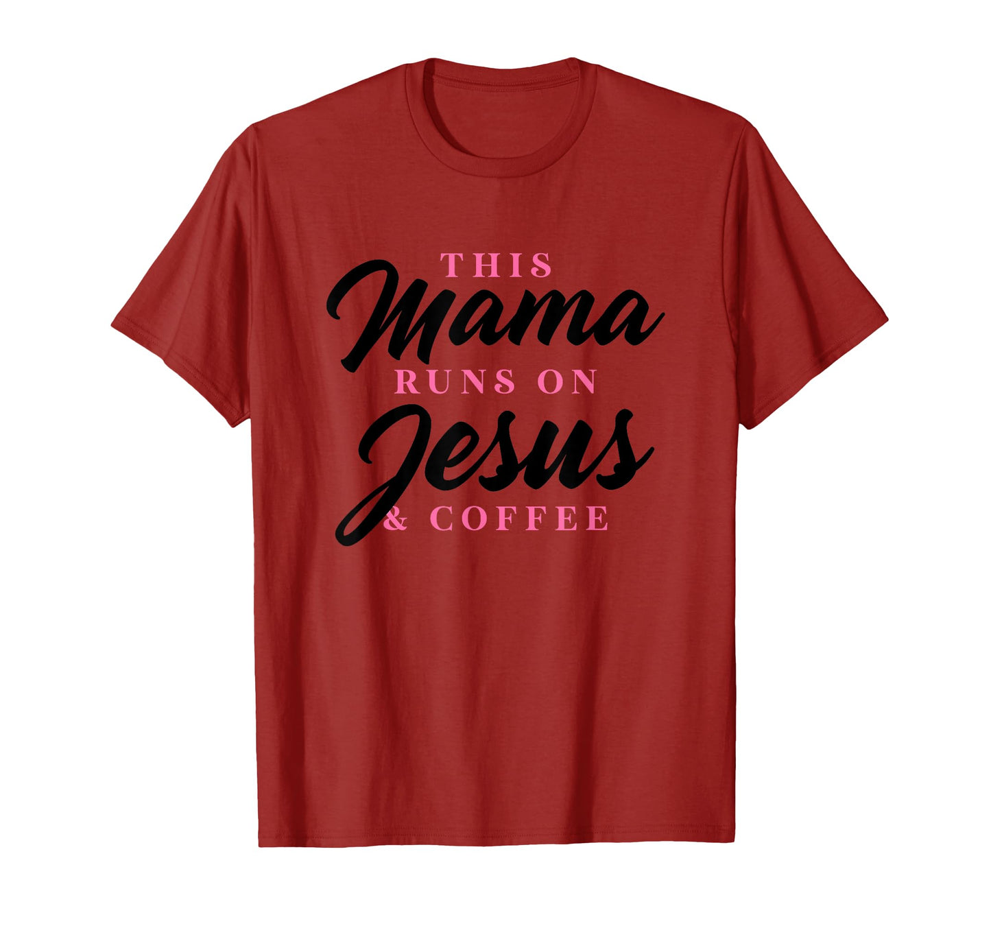 This Mom Runs On Jesus And Coffee Funny Christian Gift Women T-Shirt