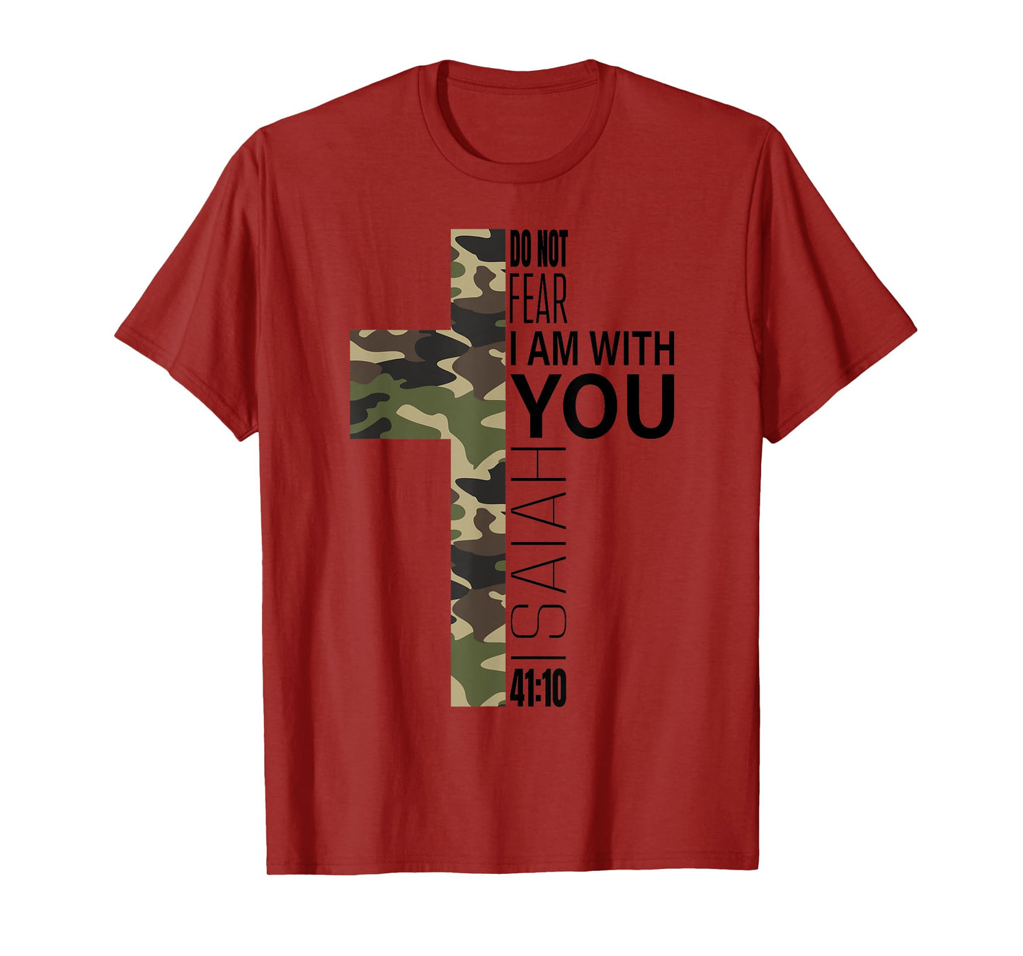 Isaiah 41 10 Do Not Fear Faith Christian Bible Verse Camo T-Shirt