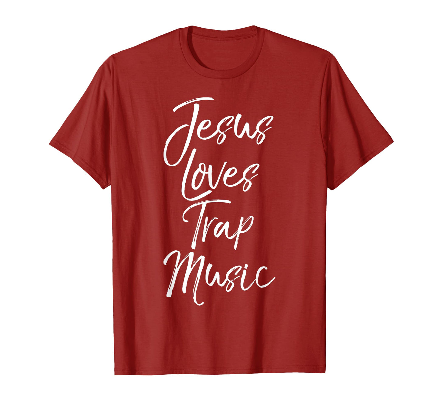 Funny Jesus Loves Trap Music Christian Quote T-Shirt