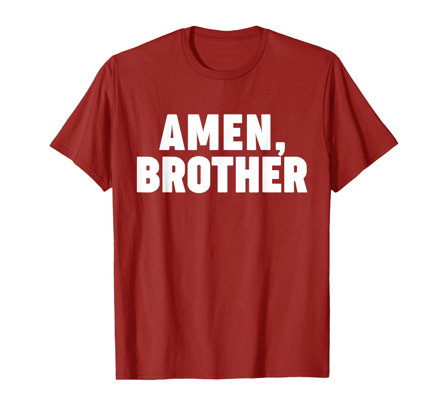 Amen Brother T-Shirt