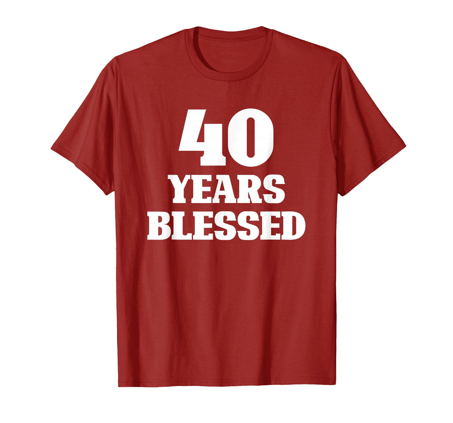 40 Years Blessed 40th Birthday Christian Religious Jesus God T-Shirt