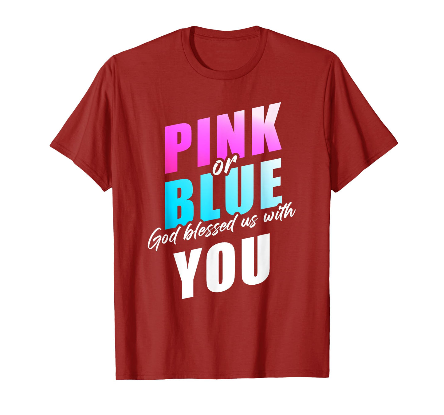 Pink or Blue GOD Blessed us... Christian Faith Gender Reveal T-Shirt