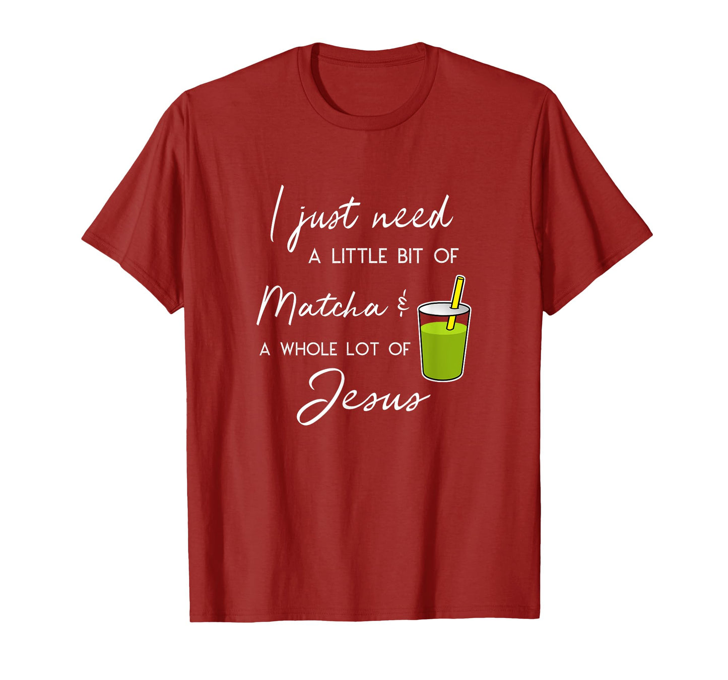 Funny Matcha Tea Whole Lot Jesus T-Shirt