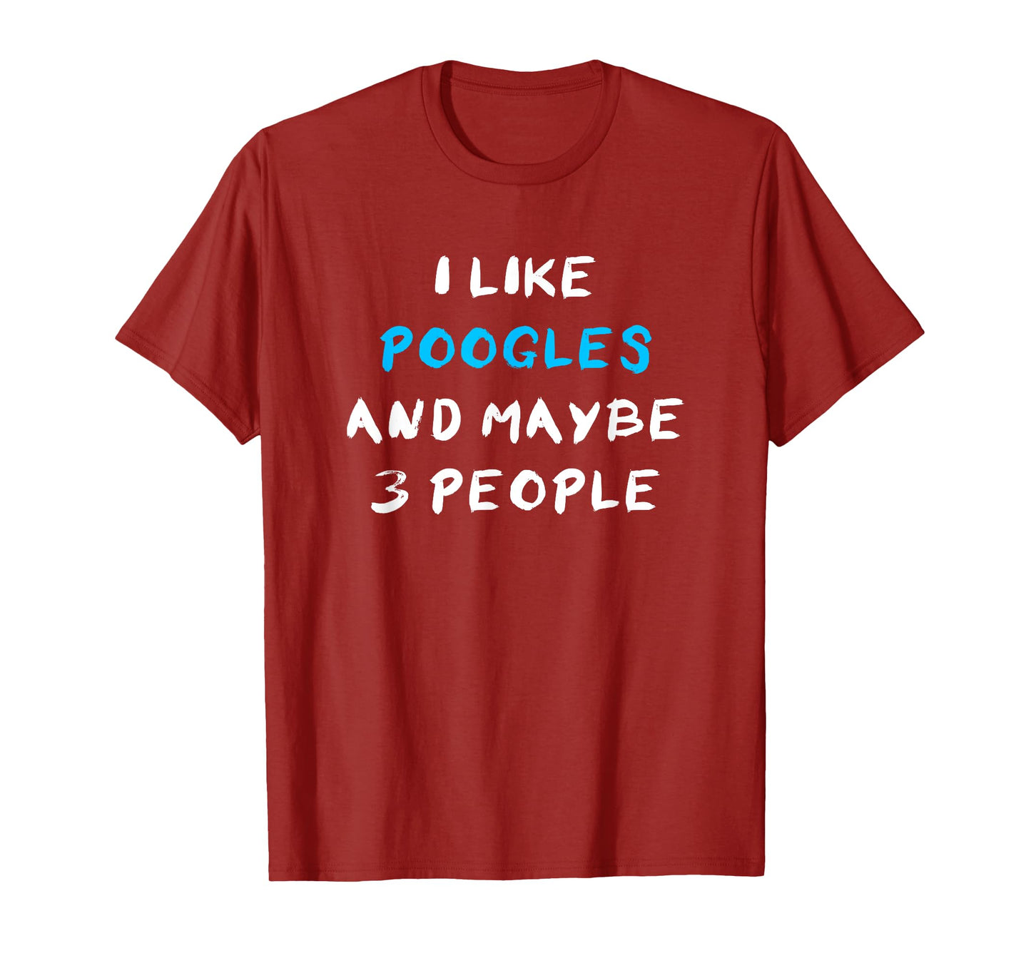 I Like Poogles And Maybe 3 People Poodle Beagle Mix Poogle T-Shirt