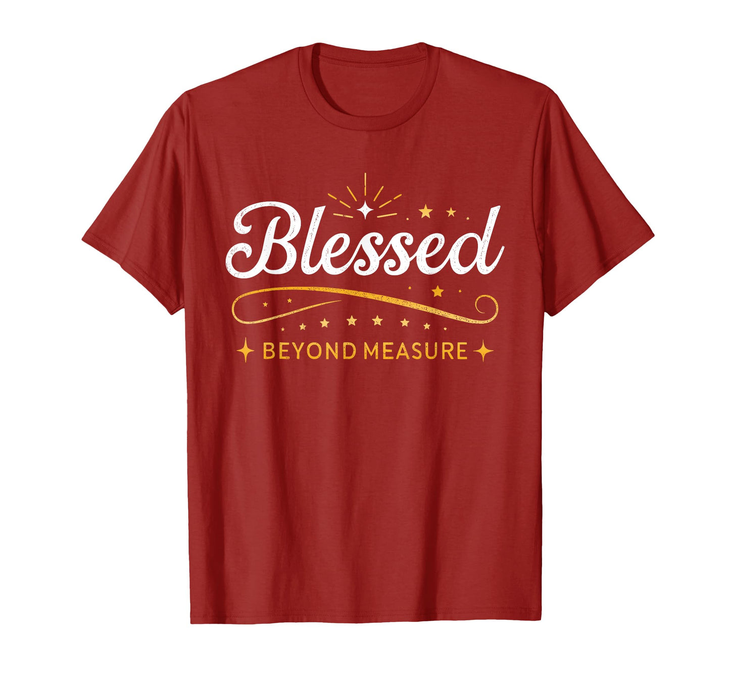 Blessed Beyond Measure Simply Blessed Family Blessing Faith T-Shirt