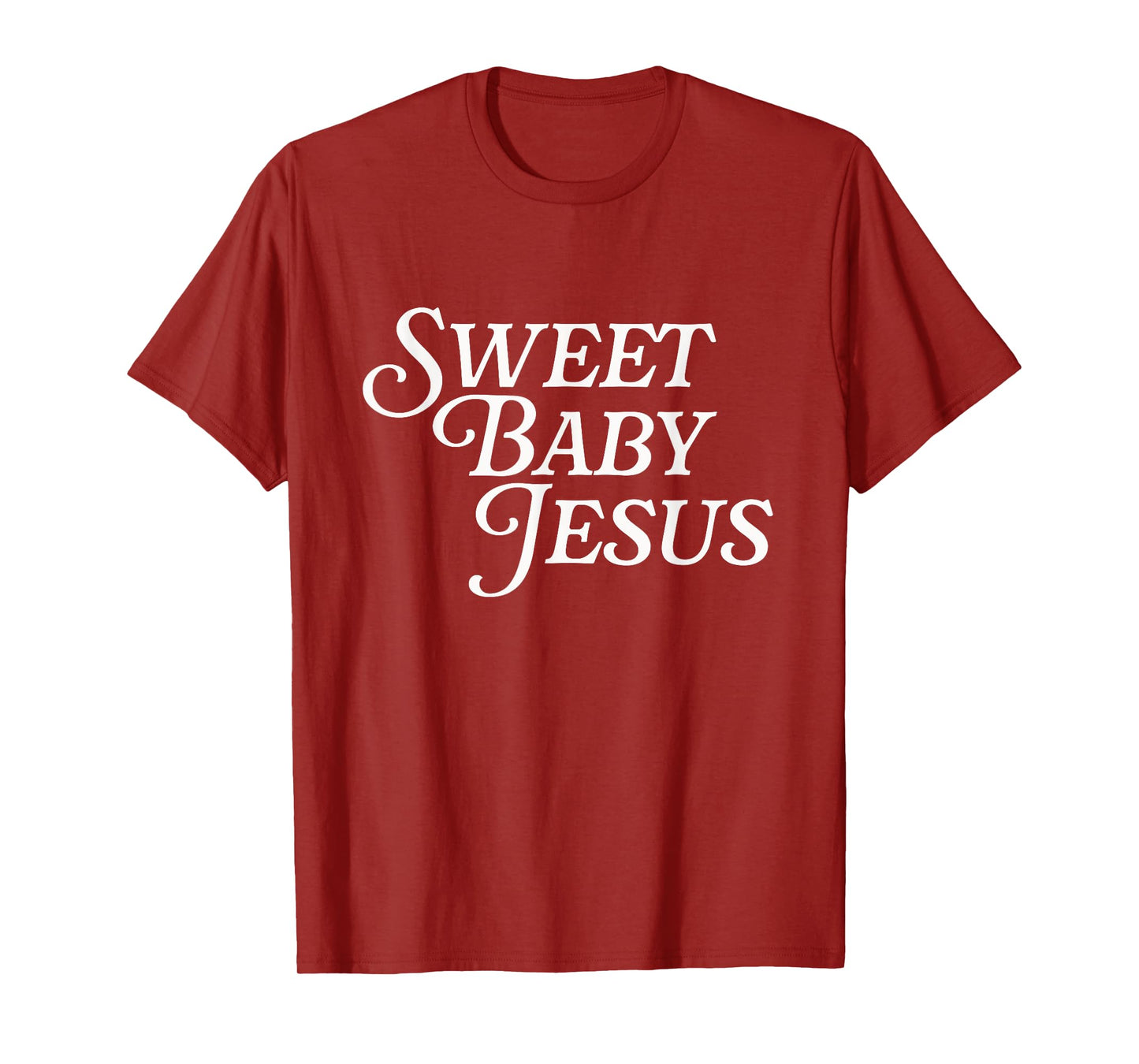 Sweet Baby Jesus Believer Christian God Bible Faith Prayer T-Shirt