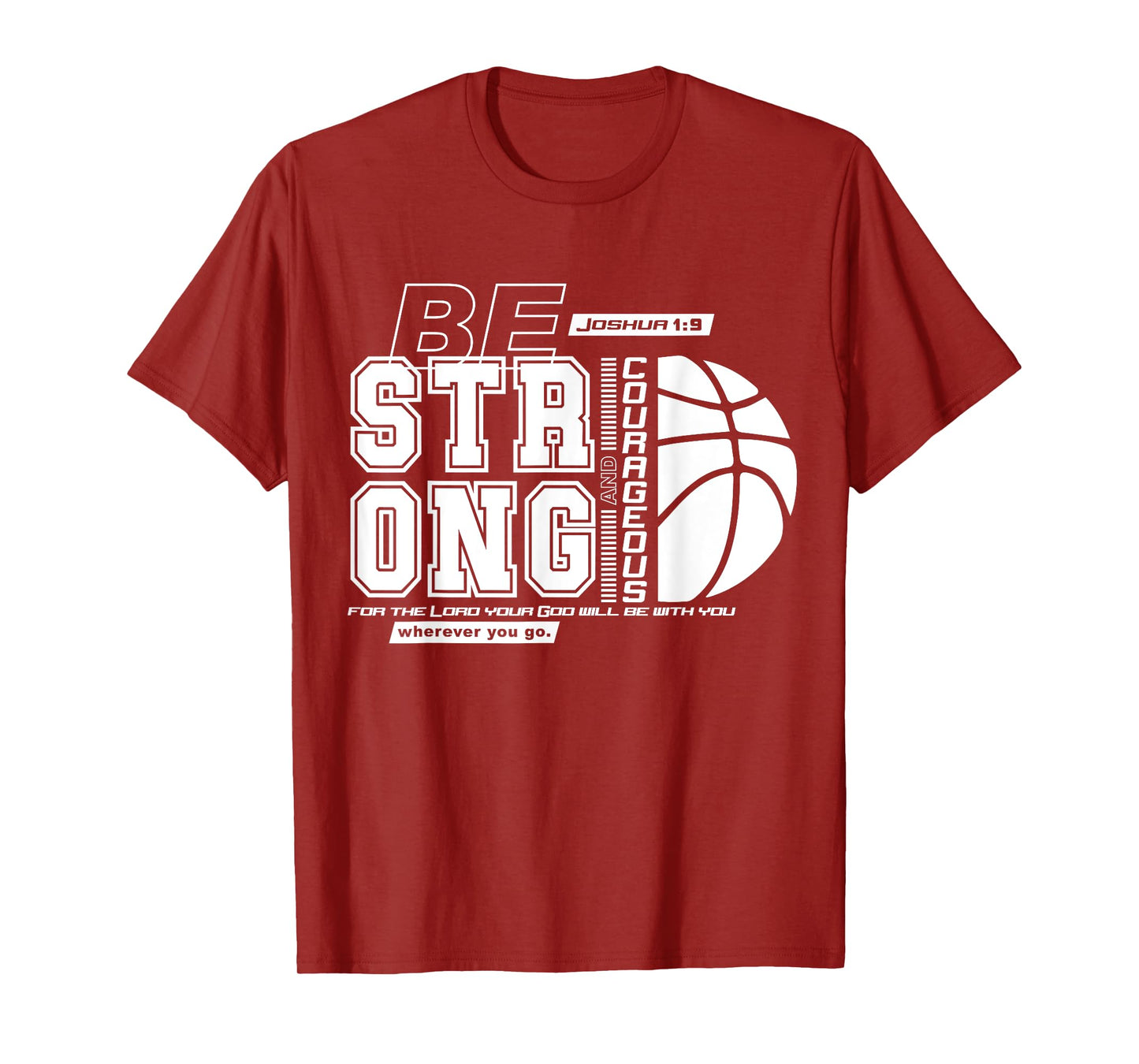 Christian Basketball Bible Verse / Strong Courageous Faith T-Shirt