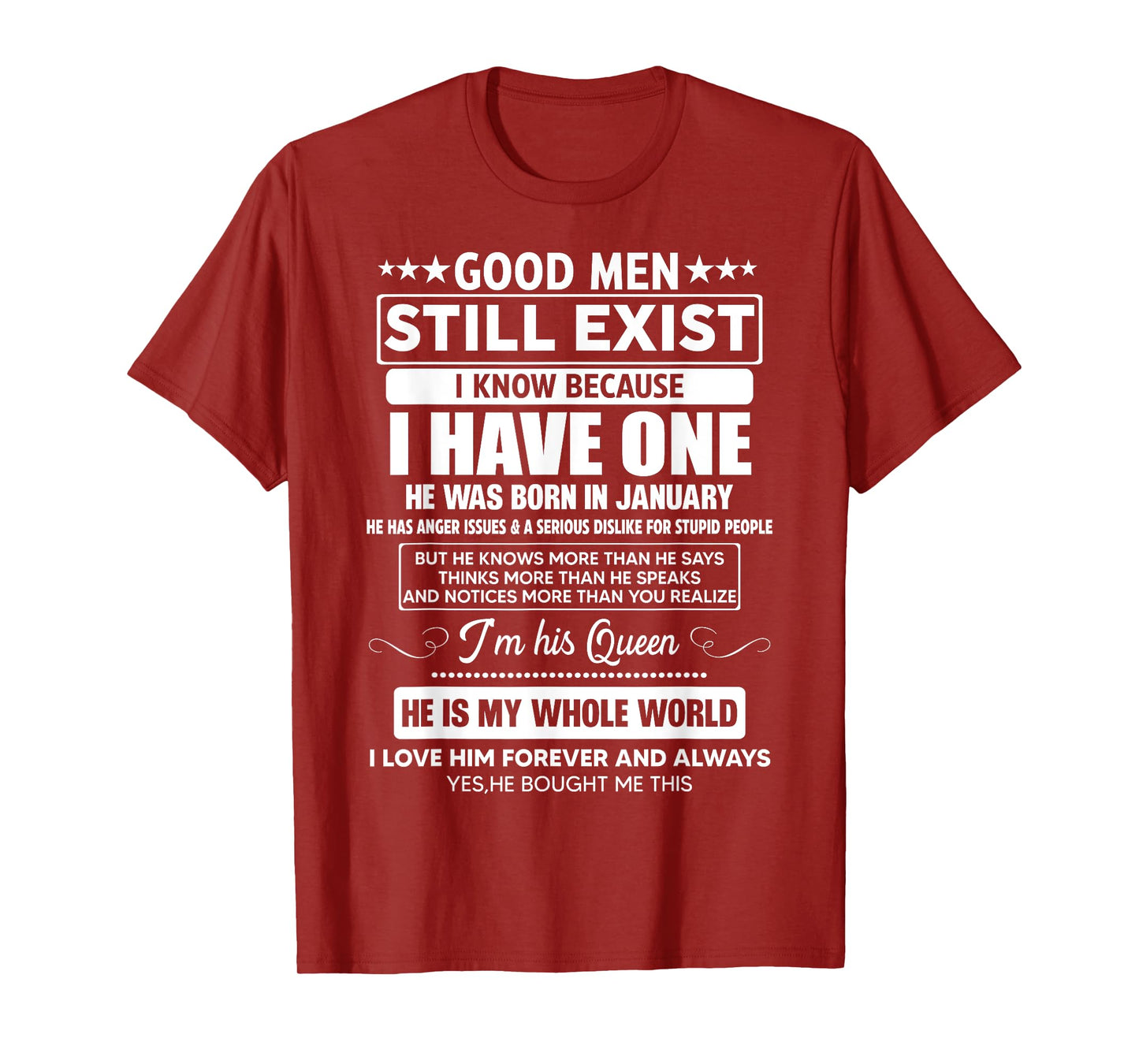 Good Men Still Exist He Was Born In January Funny Birthday T-Shirt