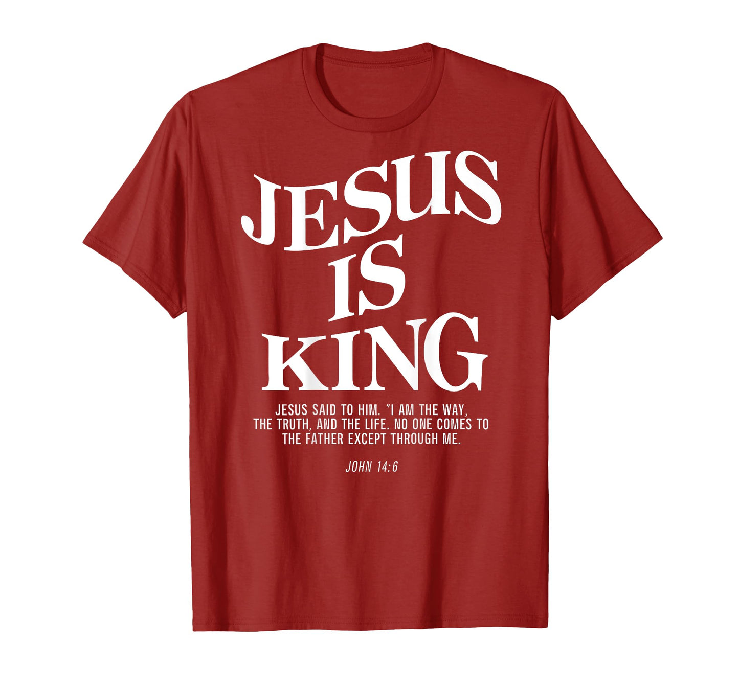 Jesus Is King Jesus John 146 Costume Christian Bible Verse T-Shirt
