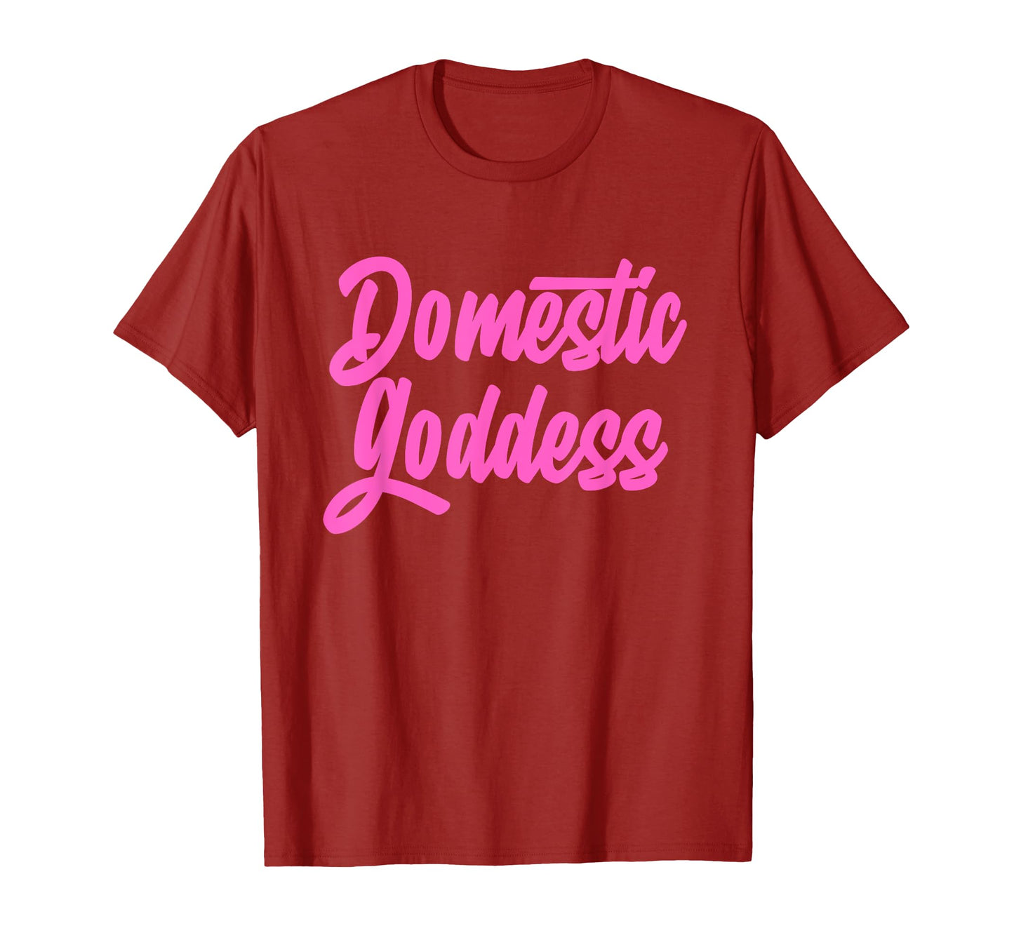 Domestic Goddess Funny Mom Housewife Quote T-Shirt