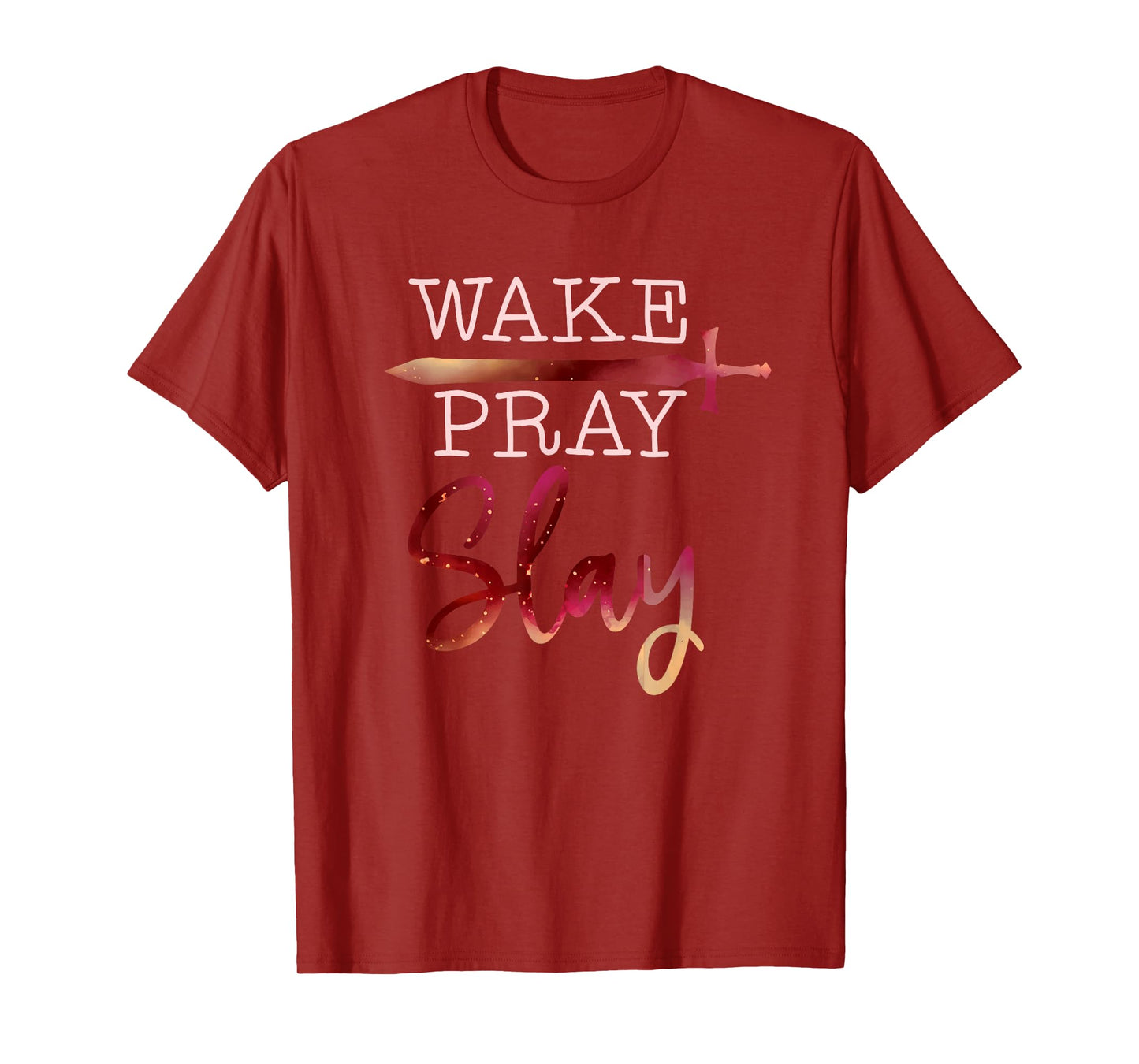 wake pray slay inspirational christian bible verse faith T-Shirt