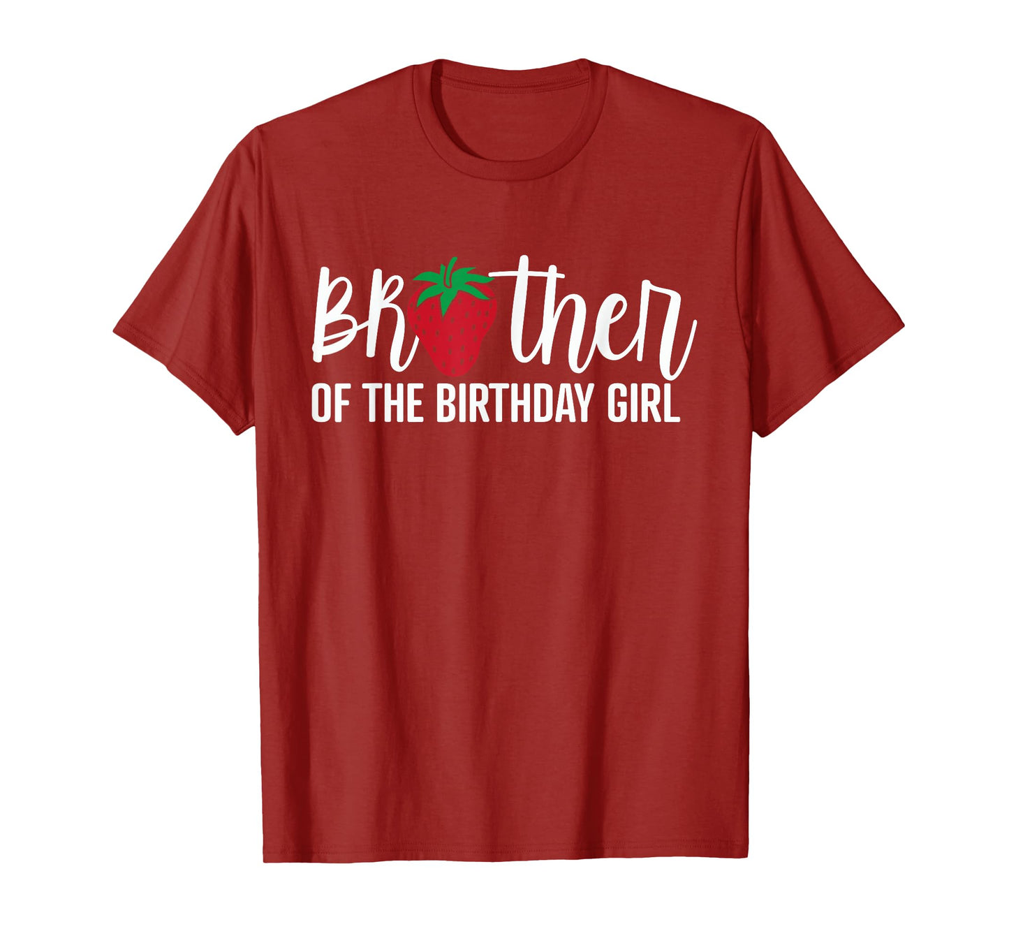 Brother Of The Birthday Girl Strawberry Bday Party Theme T-Shirt