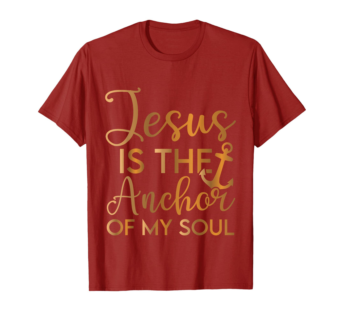 Jesus is the Anchor of my Soul T-Shirt