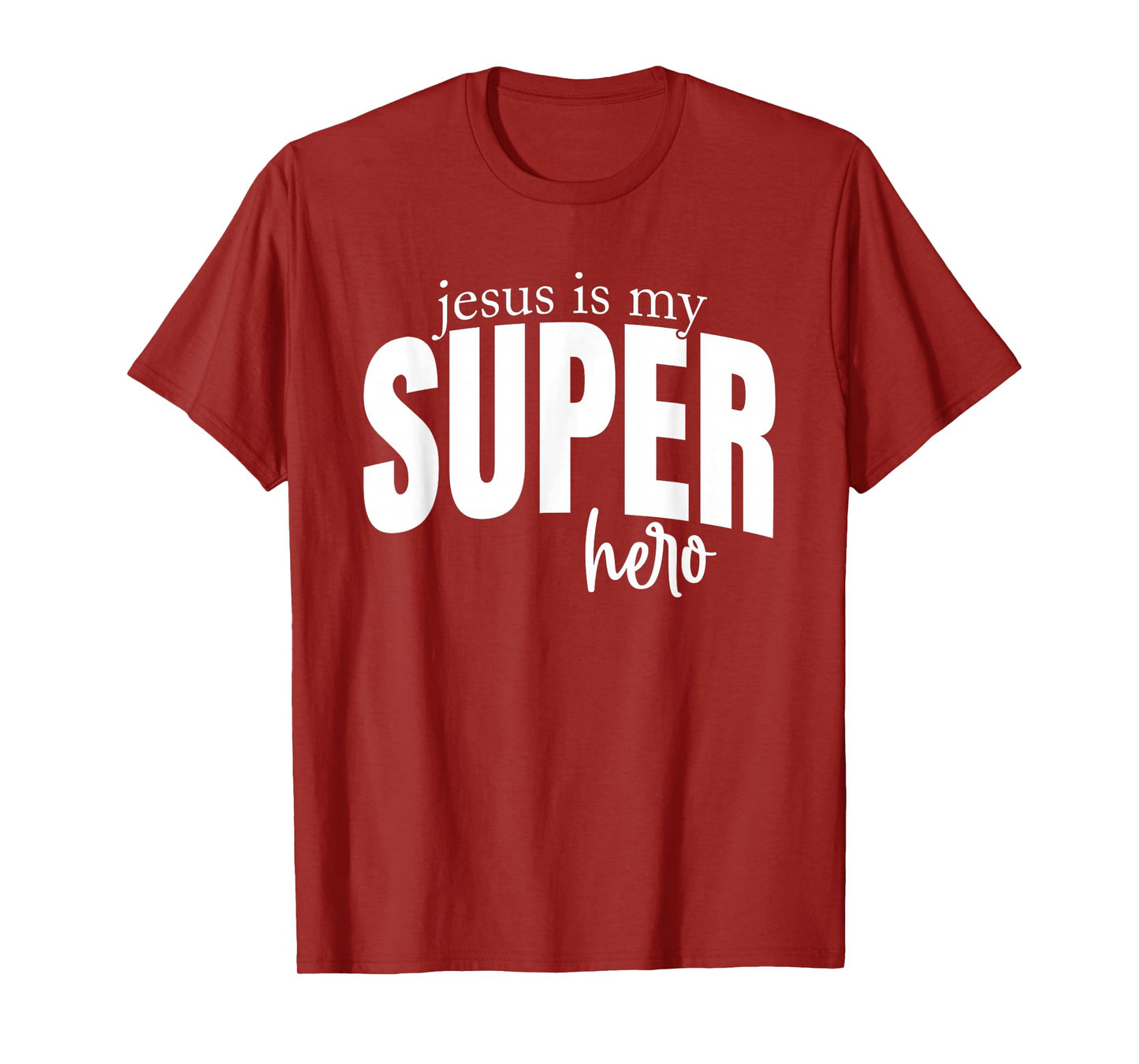 Jesus is My Superhero Christian - Faith Based Religious T-Shirt