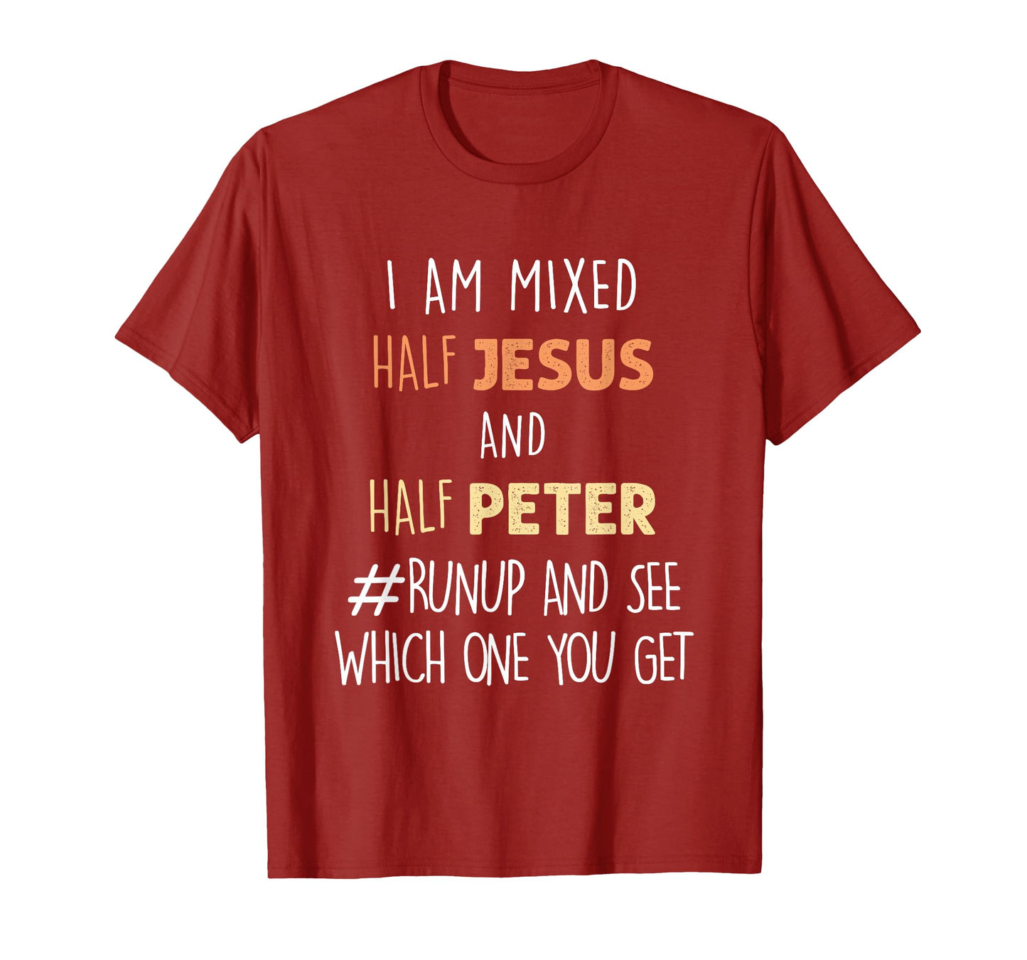 I am Mixed Half Jesus And Half Peter Funny Christian T-Shirt T-Shirt