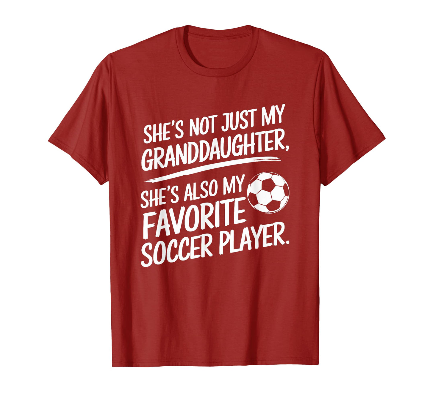 She's My Granddaughter My Favorite Soccer Player T-Shirt