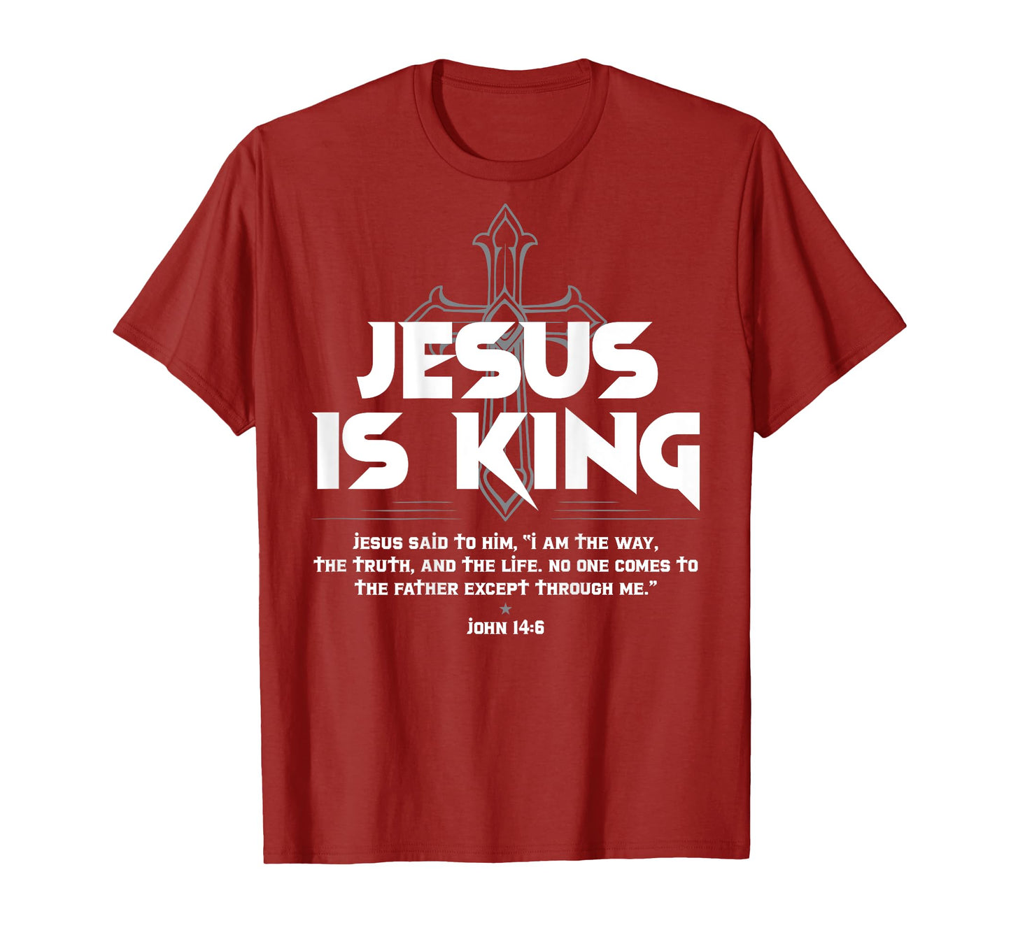 Jesus Is King Jesus John 14:6 Costume Christian (On Back) T-Shirt