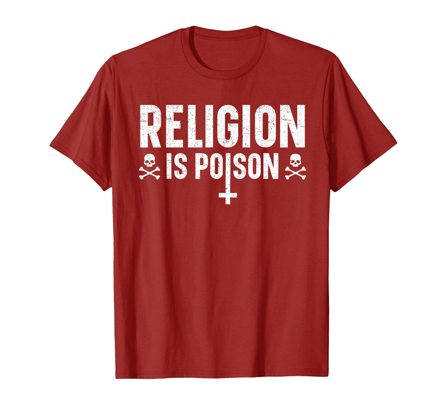 Religion Is Poison Anti-Religion Agnostic Blackcraft Atheist T-Shirt