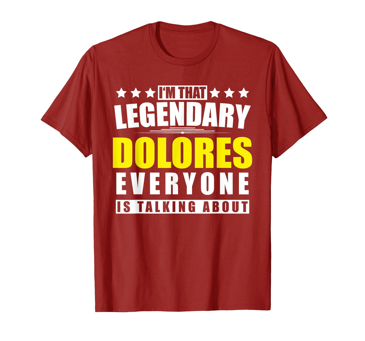 Name Dolores First Name Gifts - Funny Personalized Gift T-Shirt
