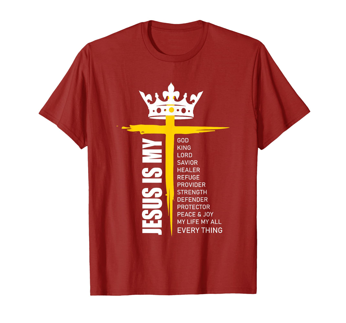 Cross Christian Christ Jesus Is My God King Lord And Savior T-Shirt
