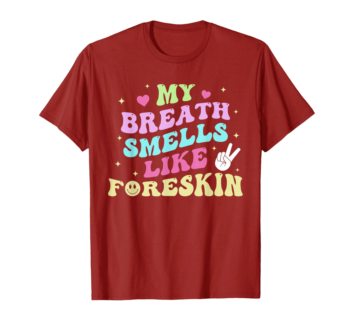 My Breath Smells Like Foreskin Design T-Shirt
