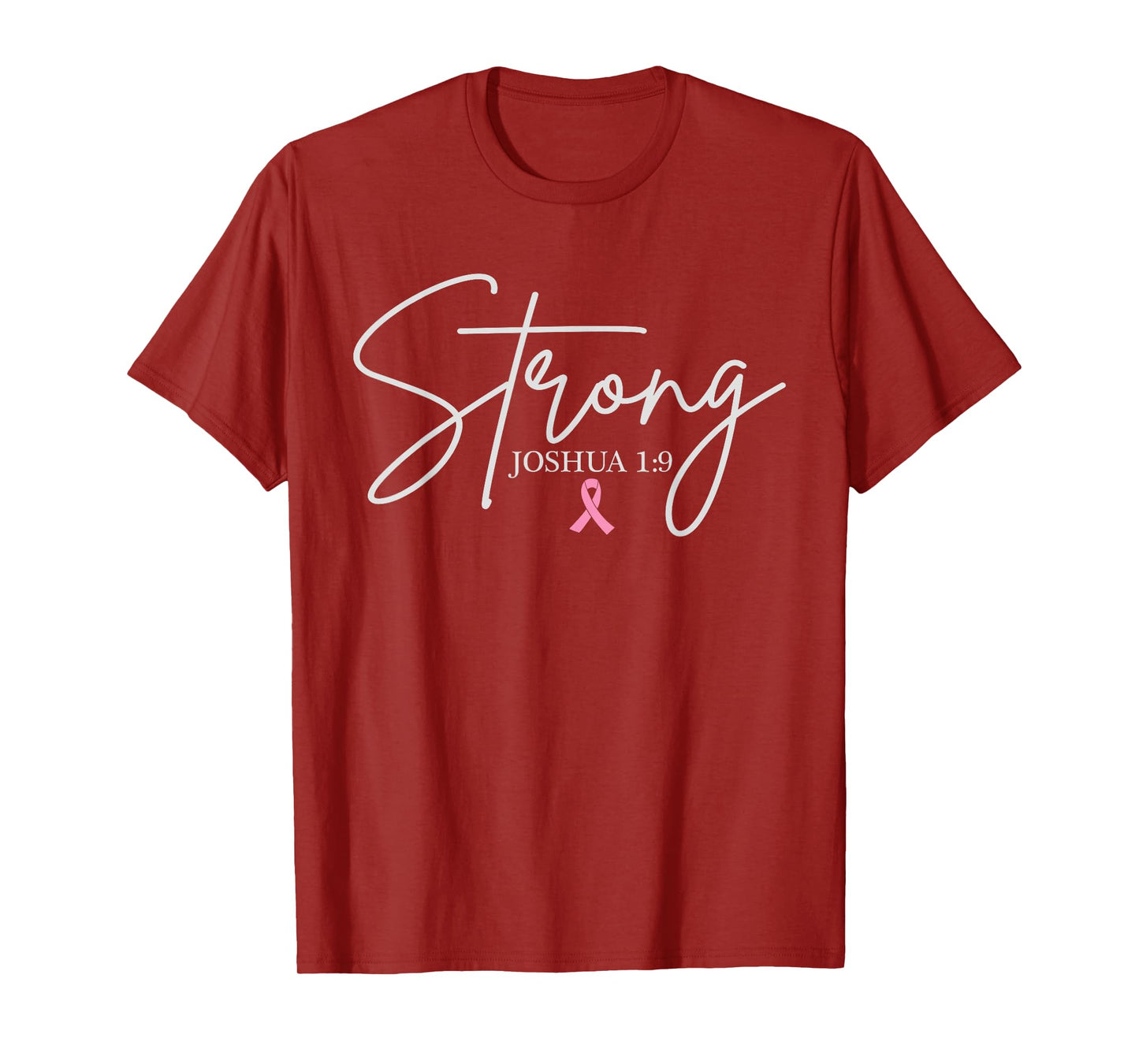 Strong Joshua 1:9 Breast Cancer Awareness Christian Faith T-Shirt