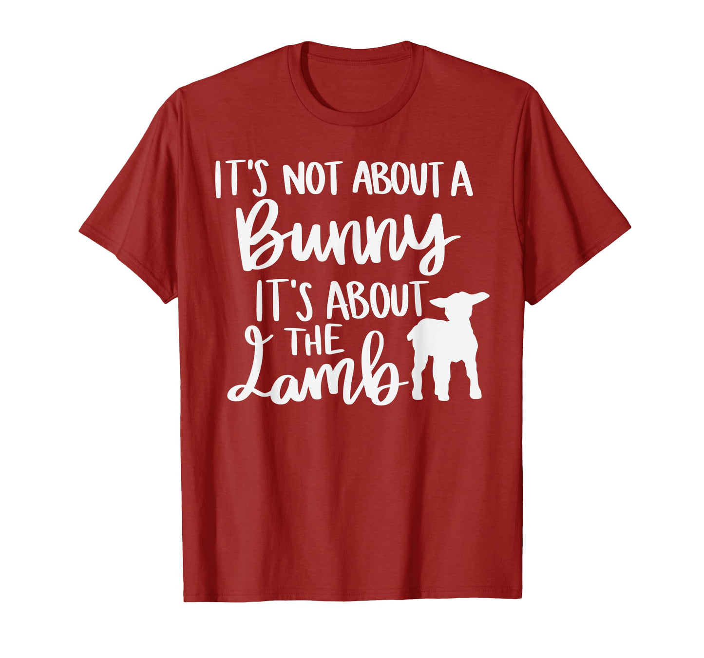 Christian Easter It's not about a Bunny it's about the Lamb T-Shirt