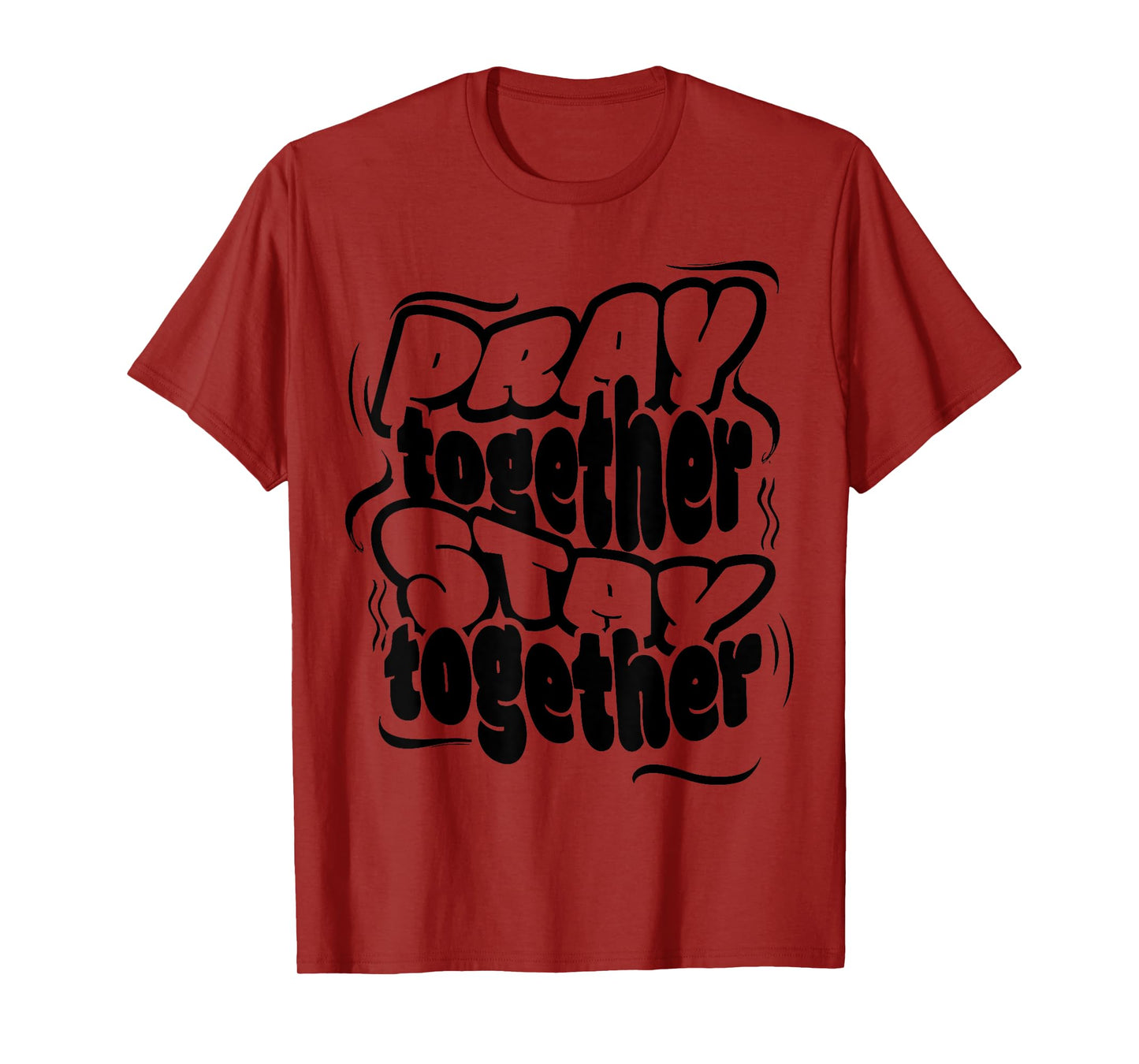 Cute Pray Together Stay Together Christian Duty Jesus Lover T-Shirt