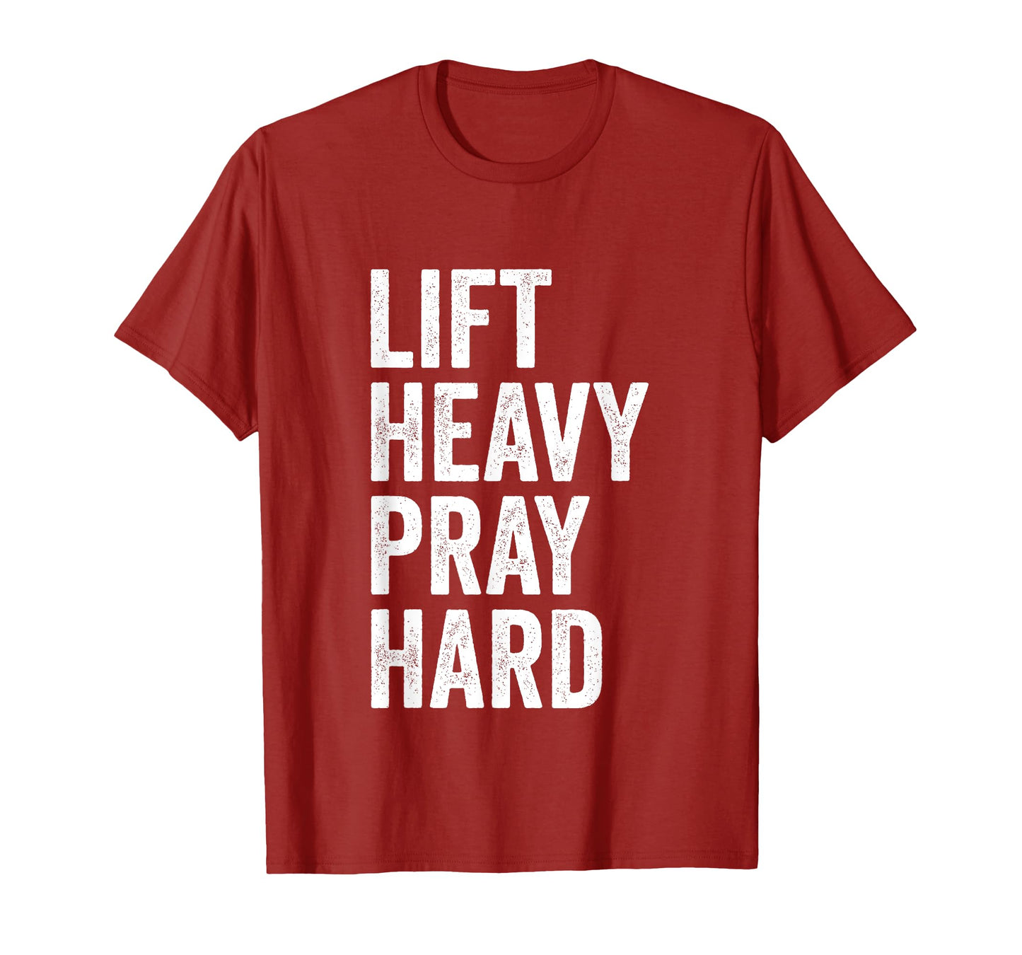 Lift Heavy Pray Hard Christian Weightlifting Fitness Gym T-Shirt