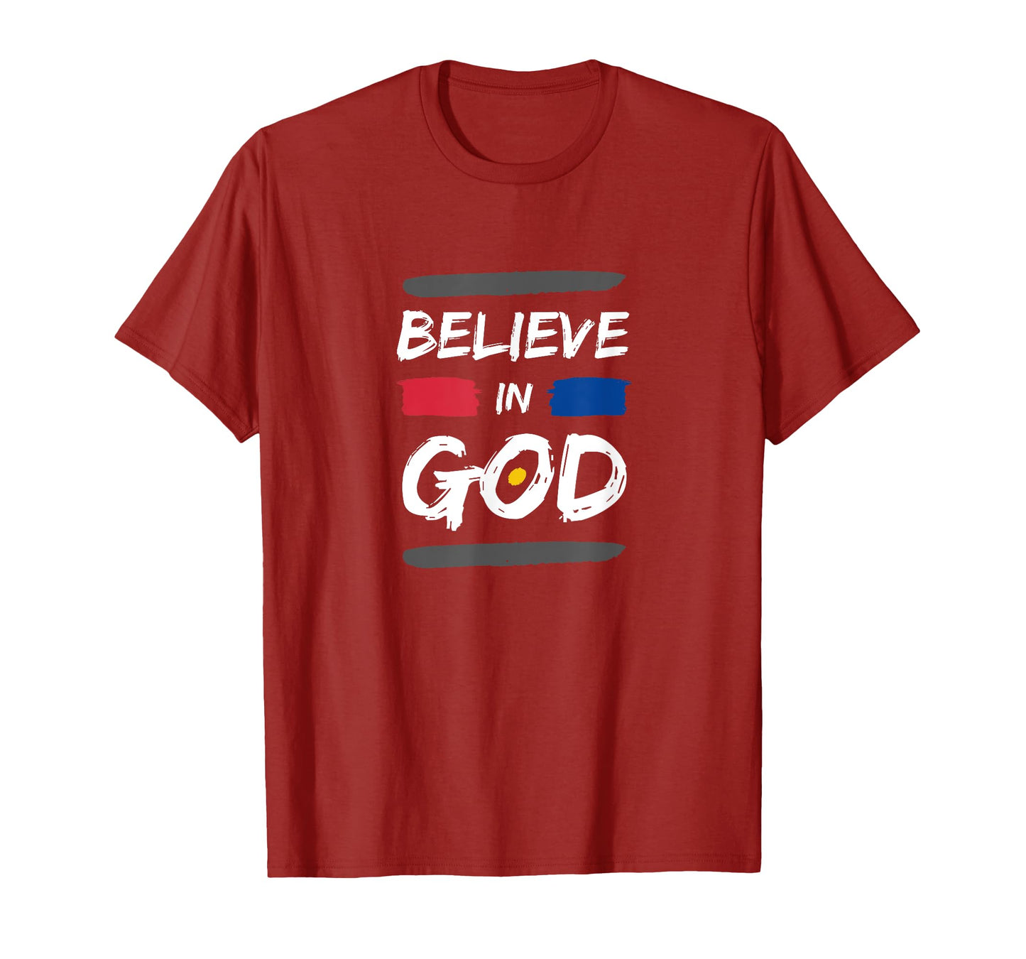 I Believe In God Christian Faith in Christ T-Shirt