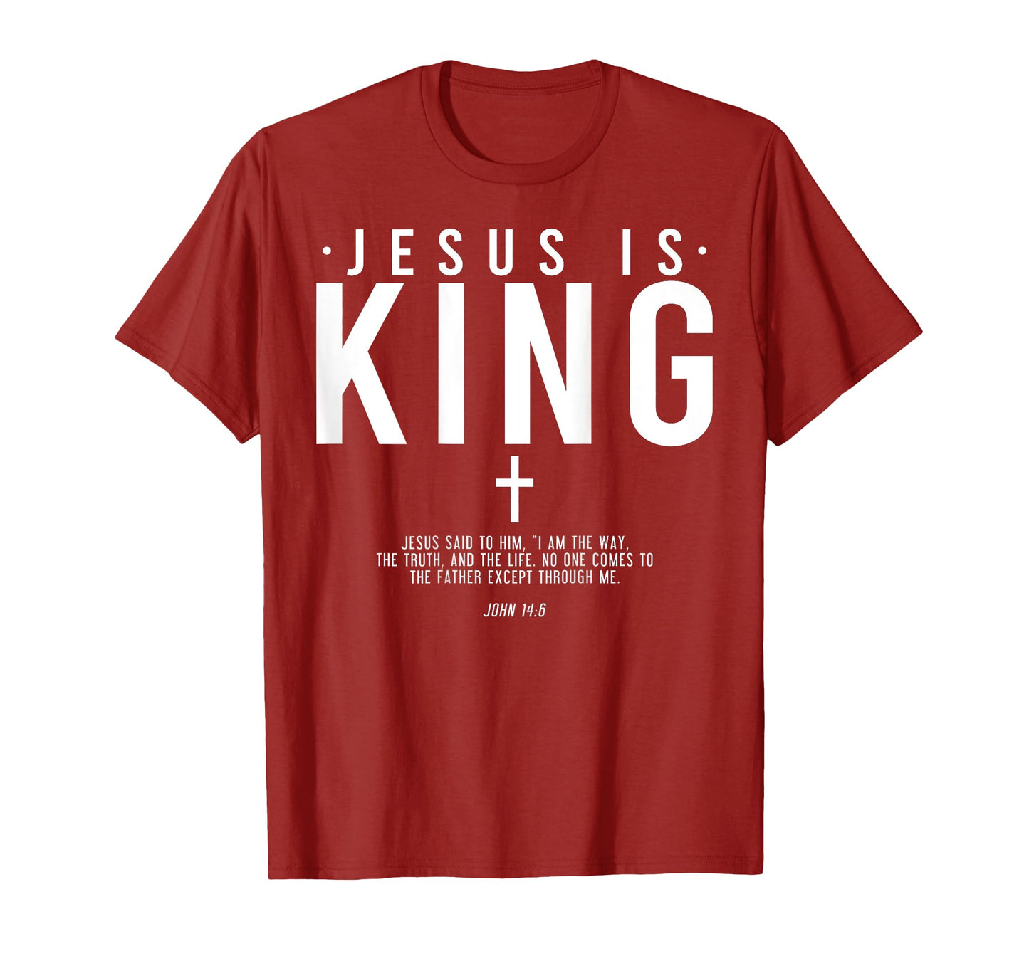 Jesus Is King Jesus John 14:6 Costume Christian (On Back) T-Shirt