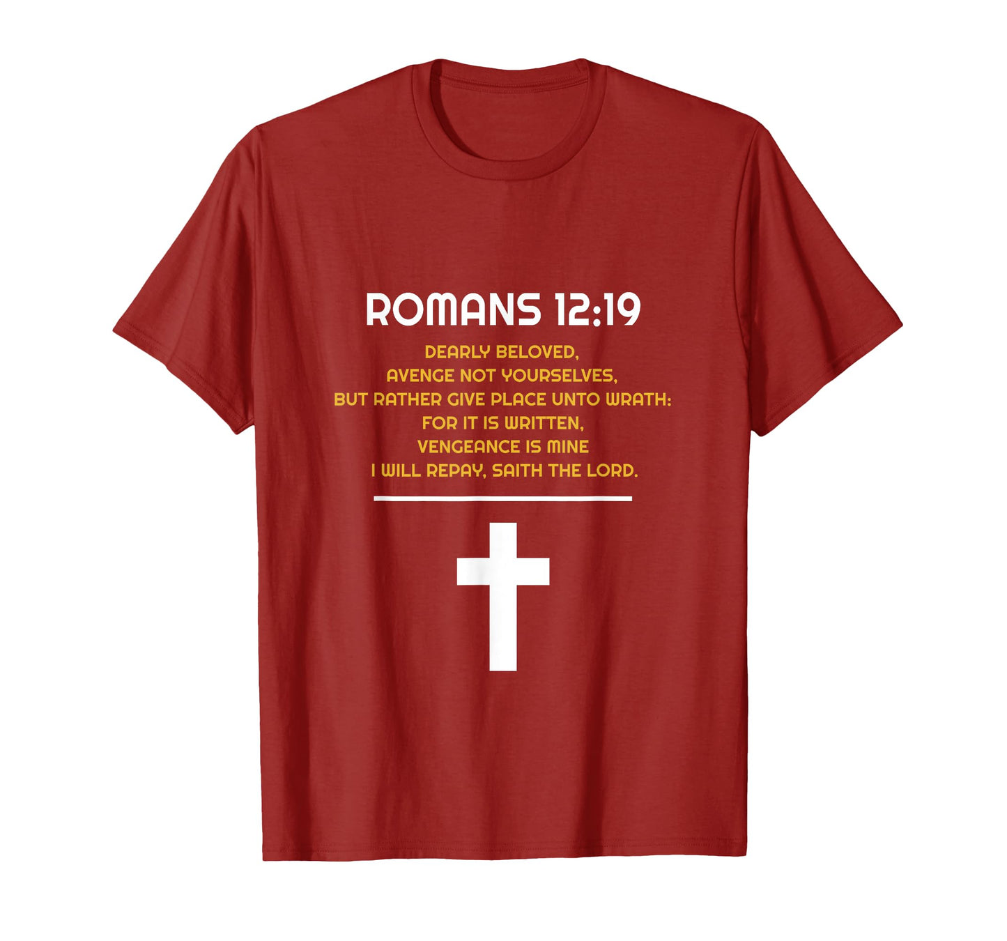 Romans 12:19 Bible Study Verse Retaliation Revenge Men Women T-Shirt