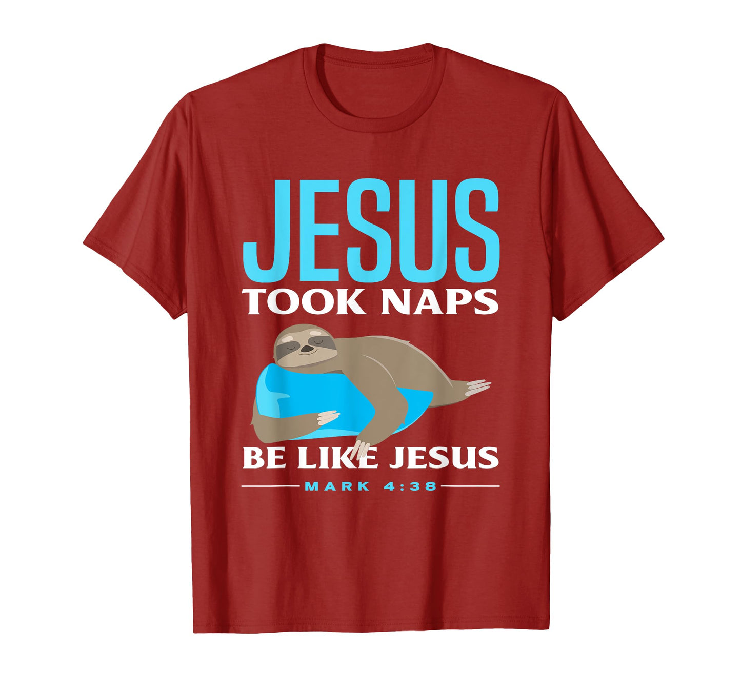 Christian Jesus Took Naps Sloth Lover Funny Sloth T-Shirt