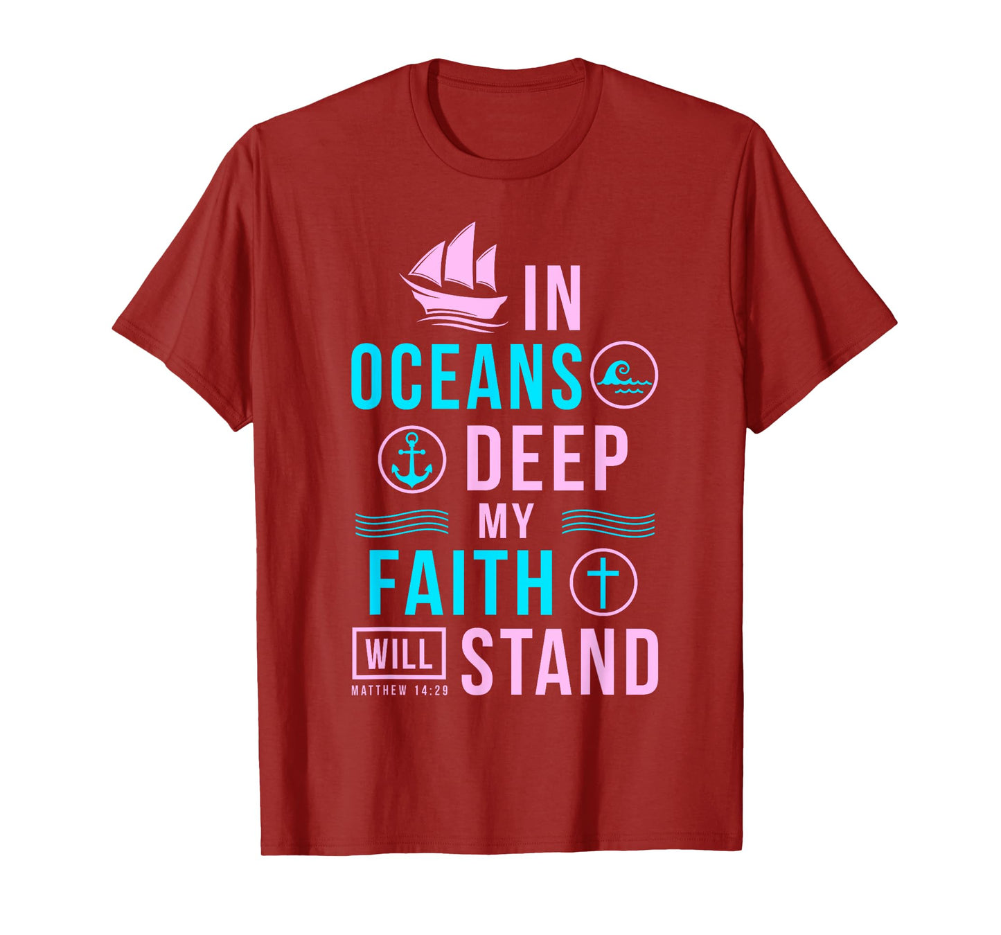 Christian Gifts In Oceans Deep My Faith Will Stand T-Shirt