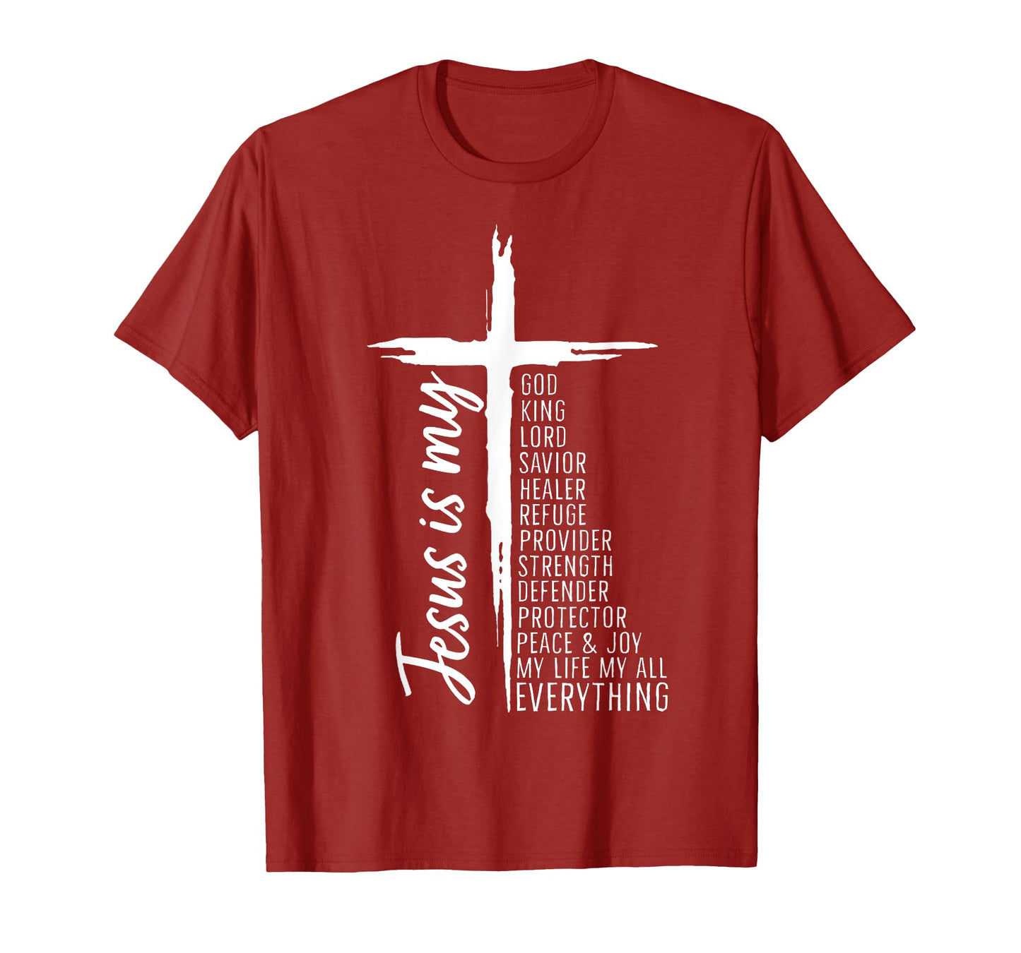 Cross Christian Christ Jesus Is My God King Lord And Savior T-Shirt