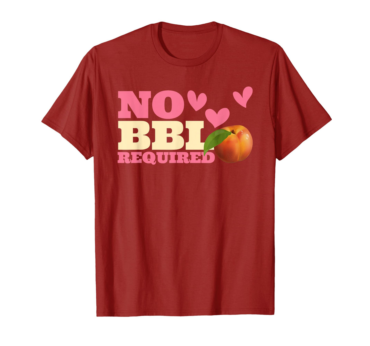 NO BBL REQUIRED Funny design T-Shirt