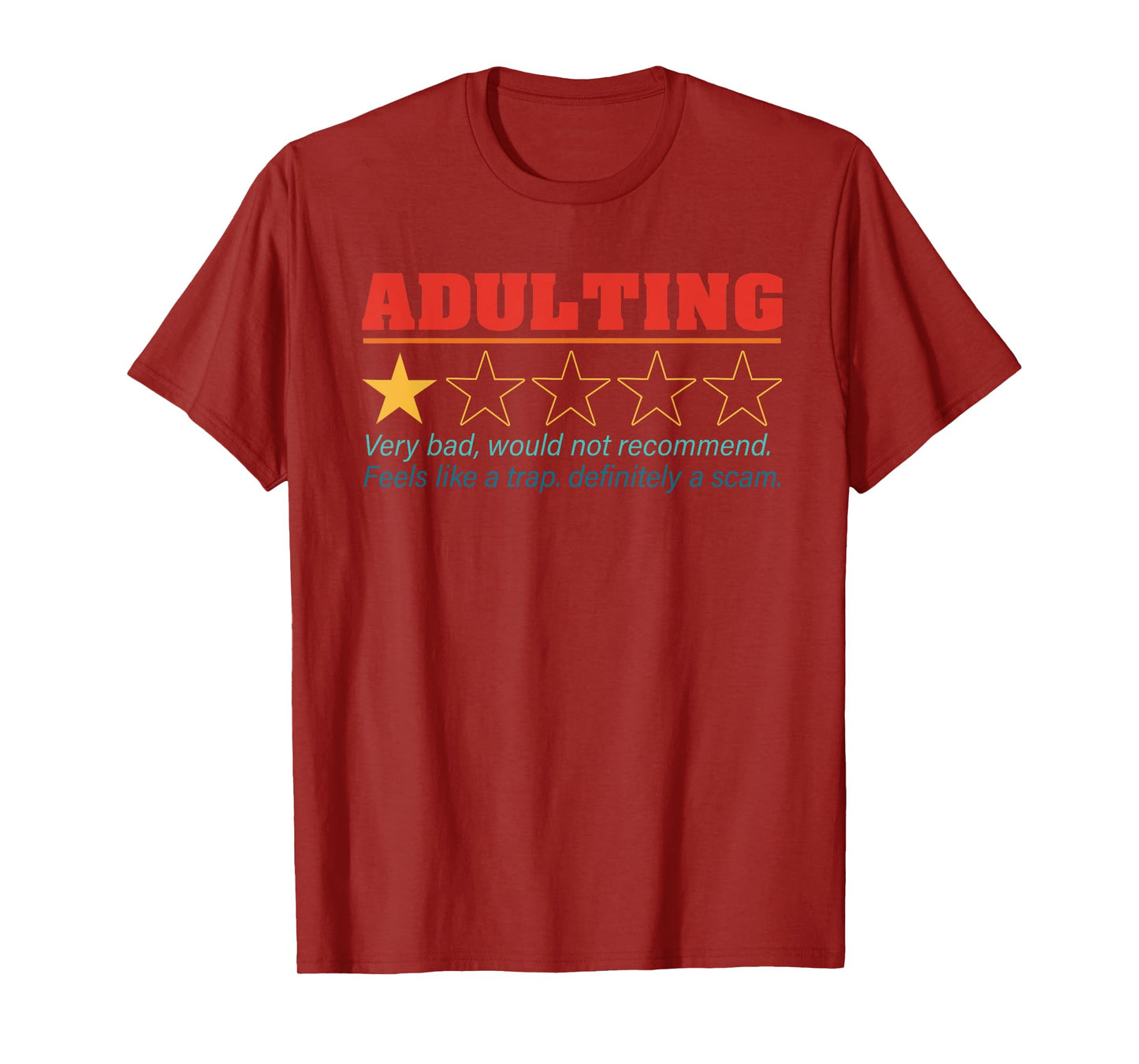 Adulting Very Bad Would Not Recommend Feels Like A Trap T-Shirt